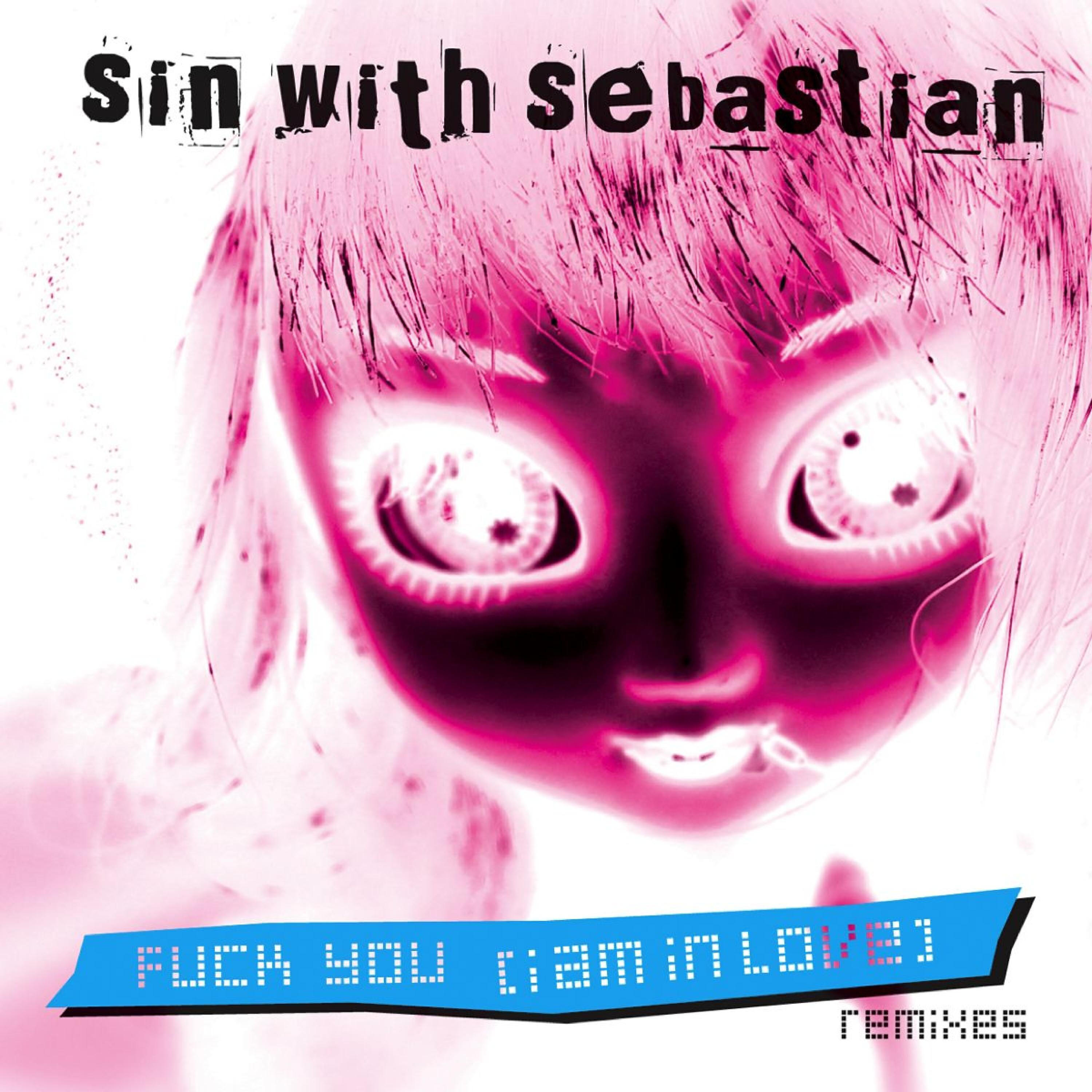Релиз Fuck You (I Am in Love) - Remixes