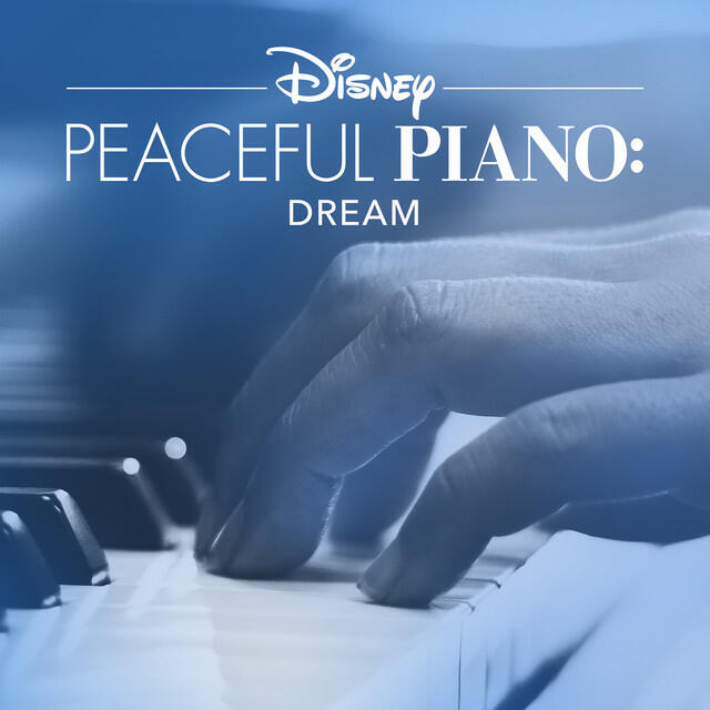 Релиз Disney Peaceful Piano: Dream