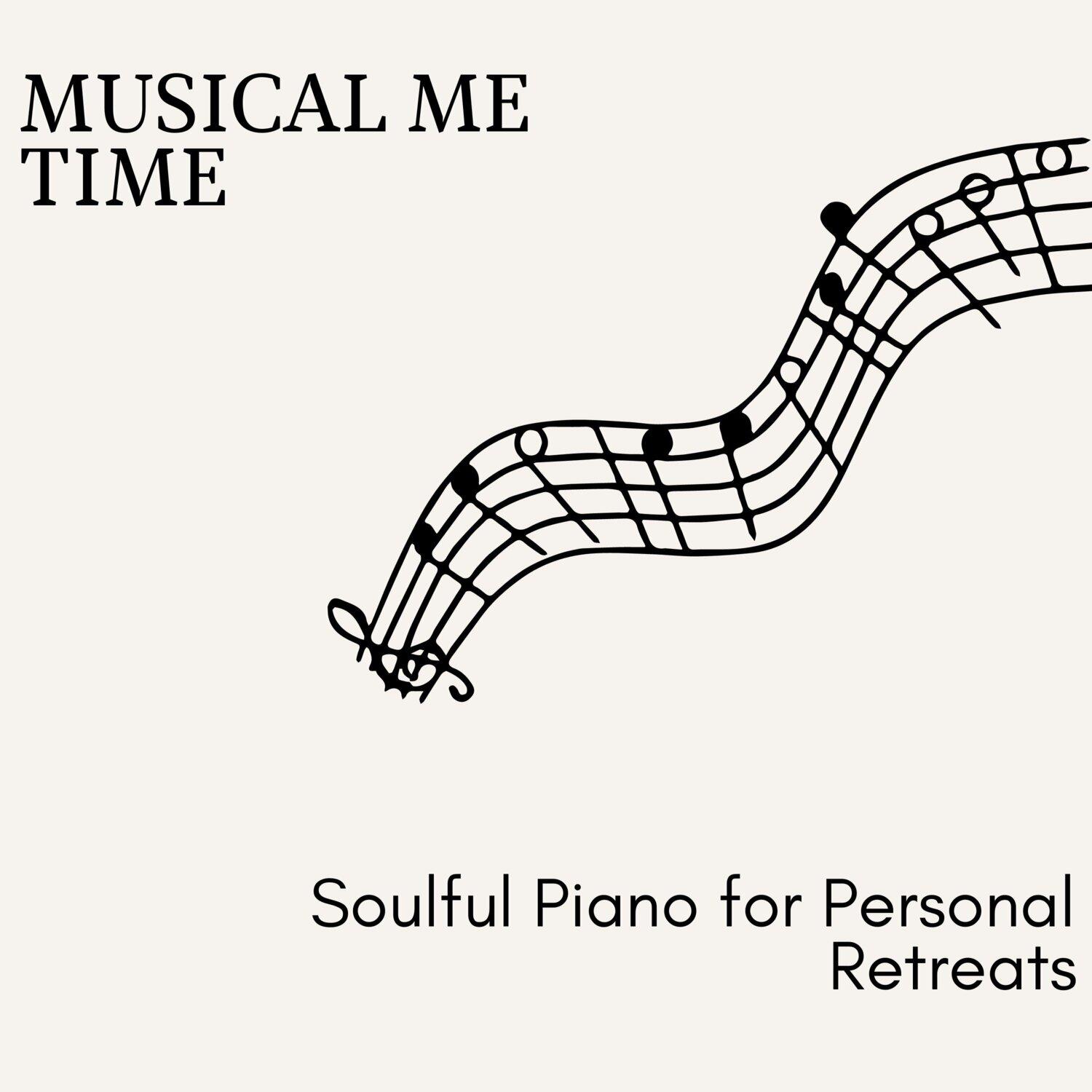 Релиз Musical Me Time - Soulful Piano for Personal Retreats