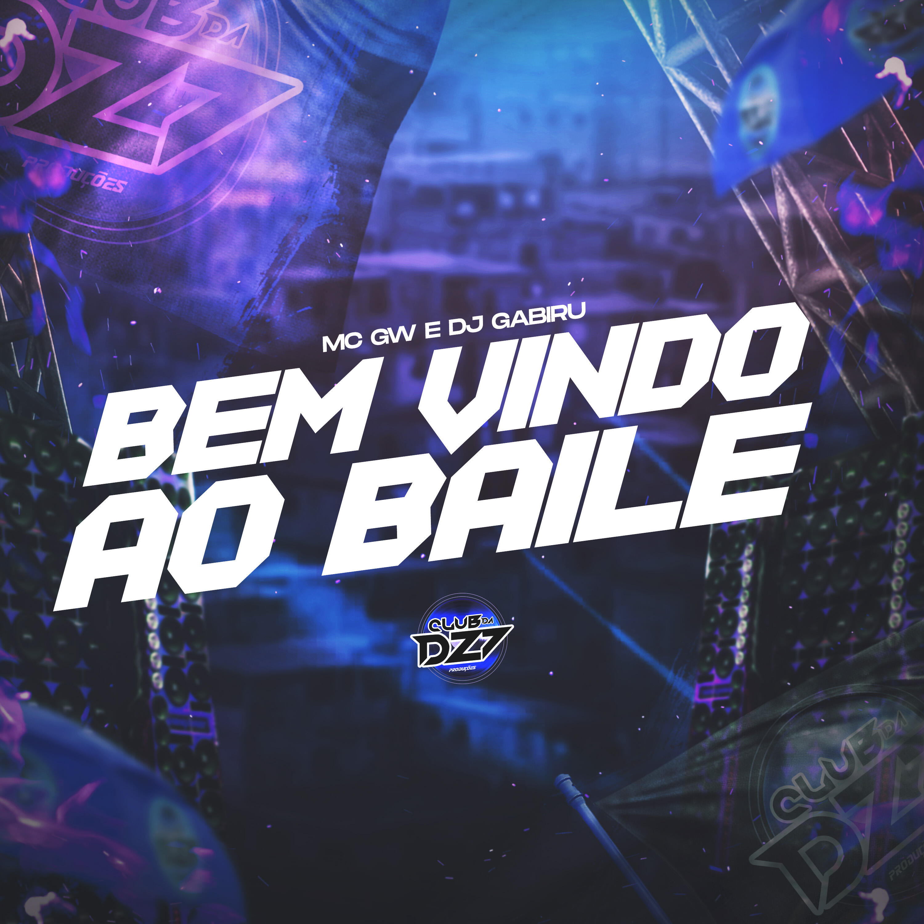 Альбом BEM VINDO AO BAILE исполнителя Dj Gabiru, Club da DZ7, Mc GW