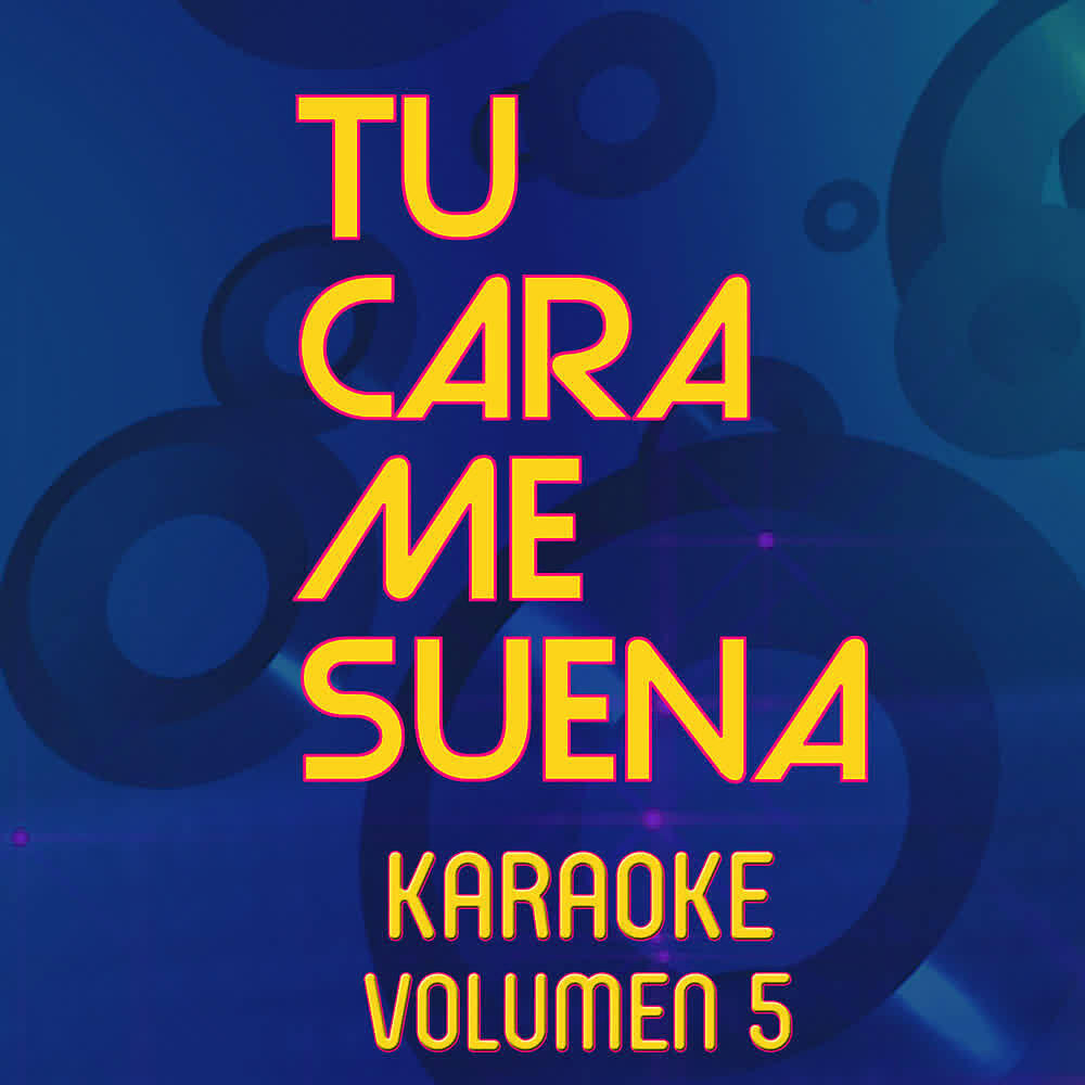Релиз Tu Cara Me Suena Karaoke (Vol. 5)