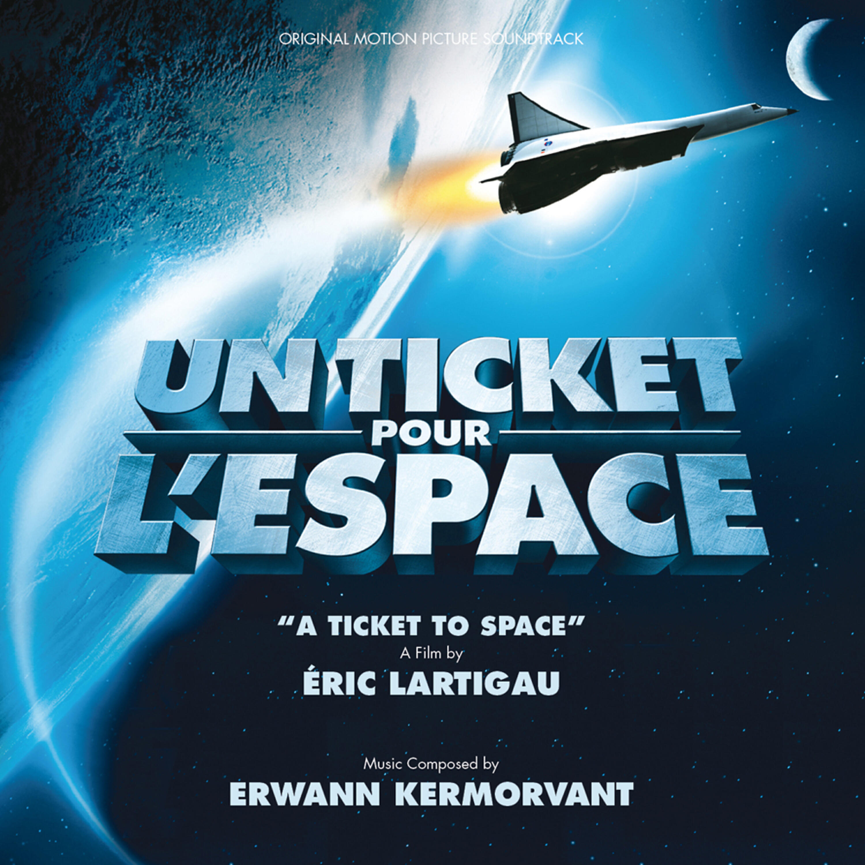 Релиз Un ticket pour l'espace (Bande originale du film)