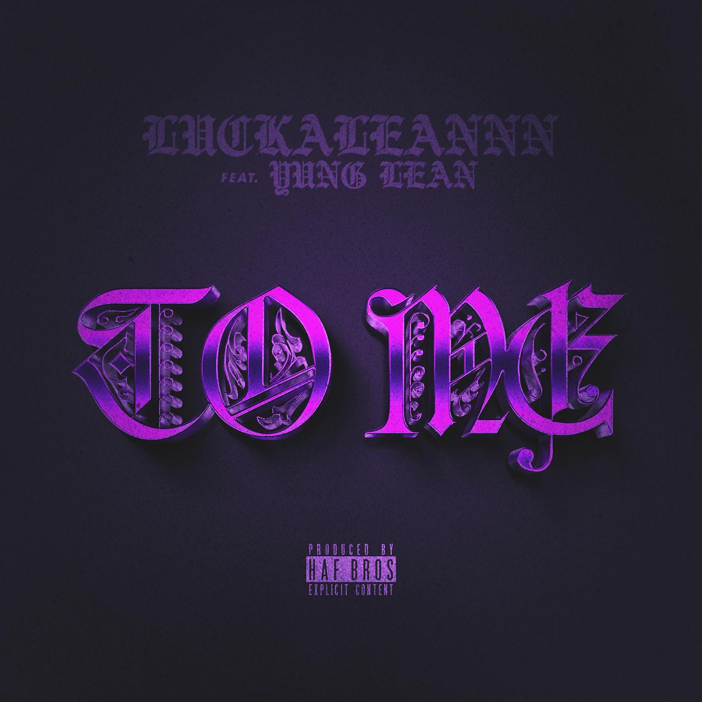 Релиз To Me (feat. Yung Lean)