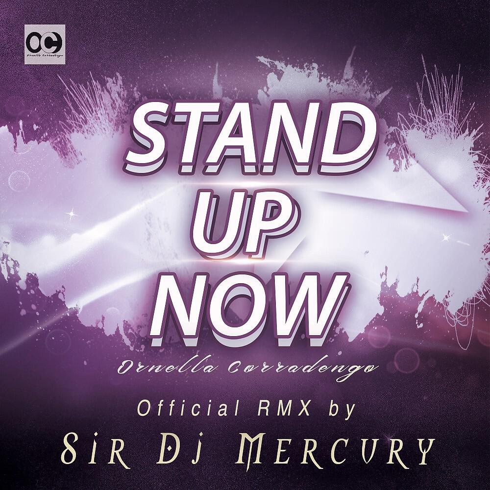 Релиз Stand up Now (Sir DJ Mercury Remix)