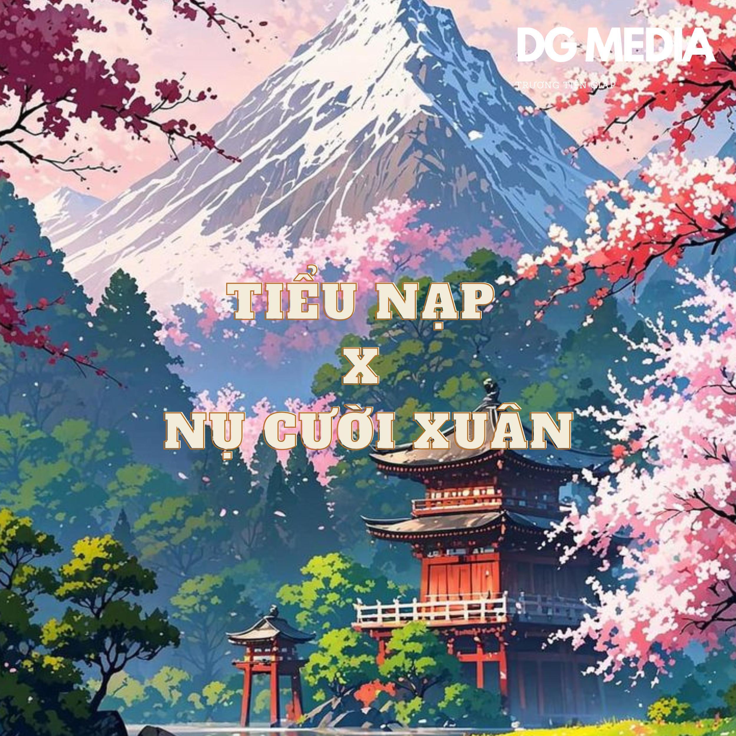 Релиз Tiểu Nạp  x  Nụ Cười Xuân (feat. DG)