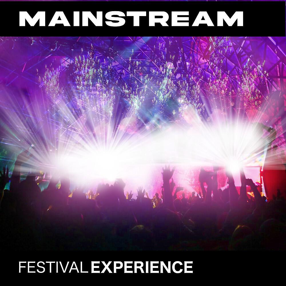 Релиз Mainstream (Festival Experience)