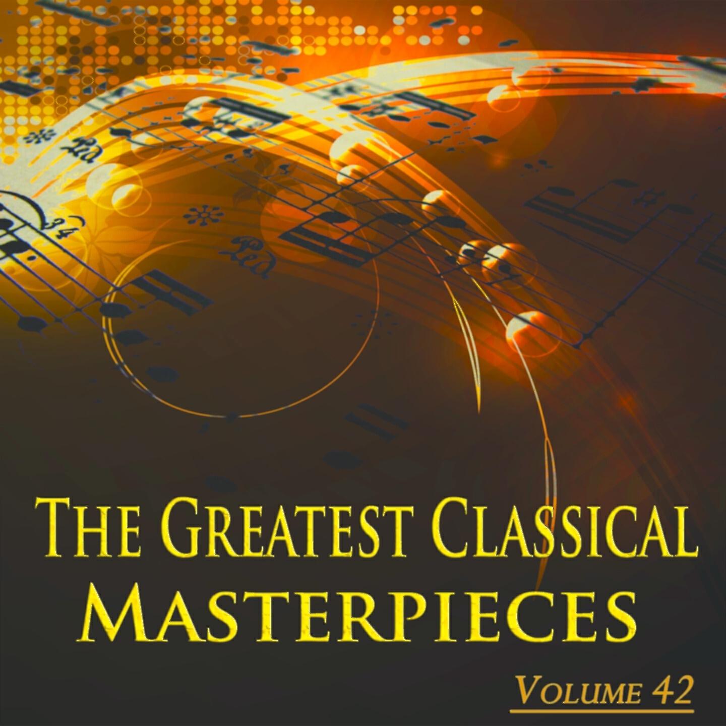 Релиз The Greatest Classical Masterpieces, Vol. 42 (Remastered)