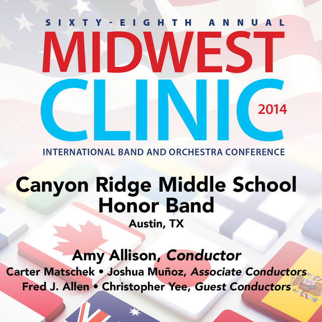 Релиз 2014 Midwest Clinic: Canyon Ridge Middle School Honor Band (Live)