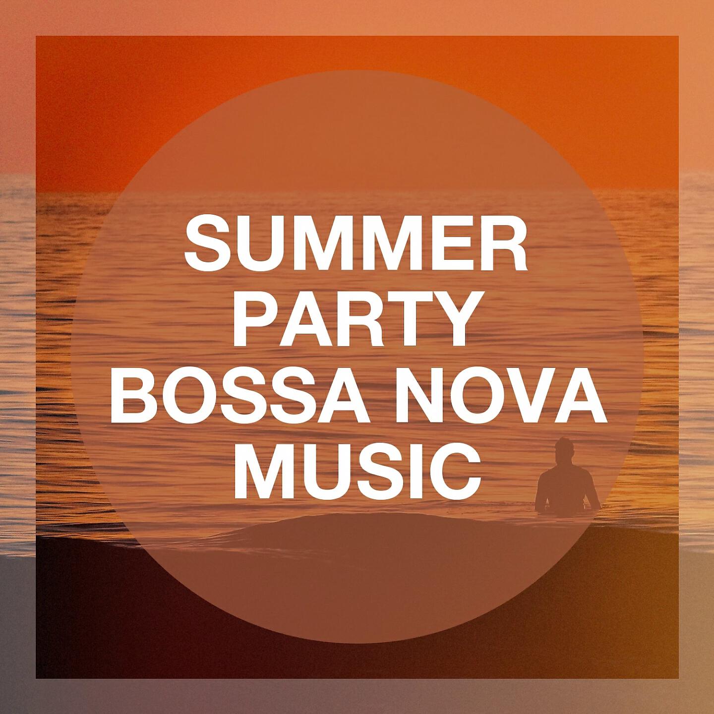 Релиз Summer Party Bossa Nova Music