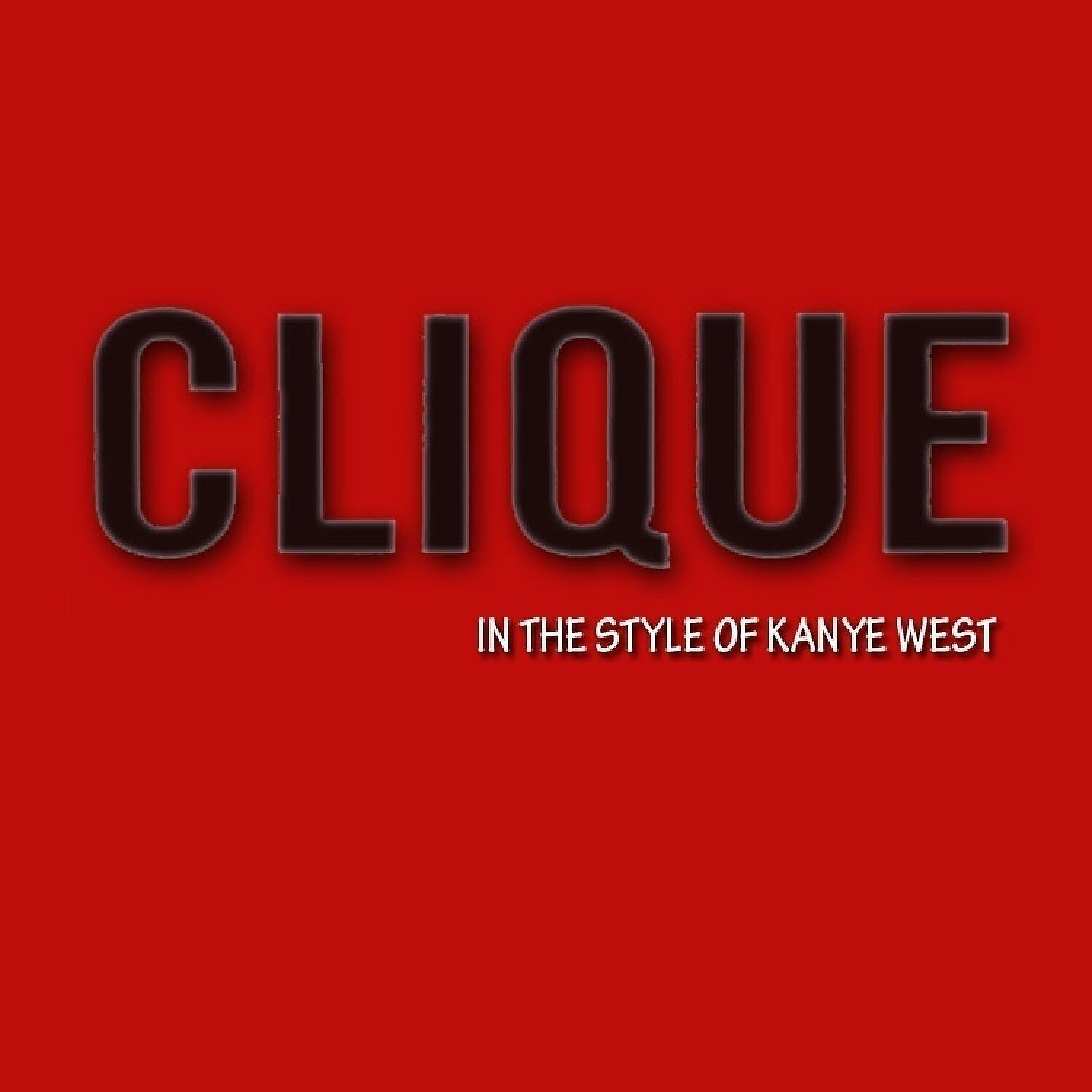 Релиз Clique (In The Style of Kanye West) - Single