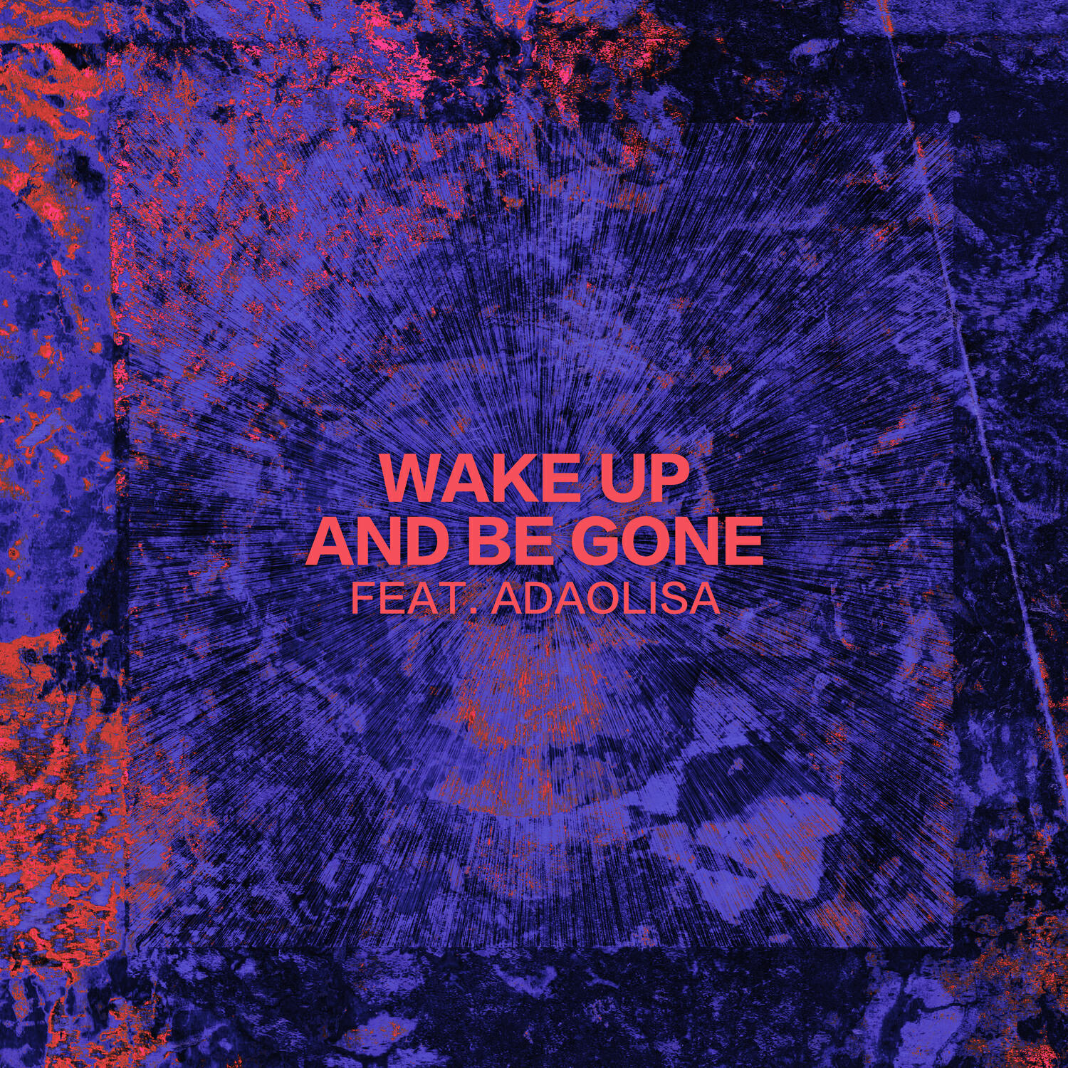 Релиз Wake Up and Be Gone (feat. adaolisa)