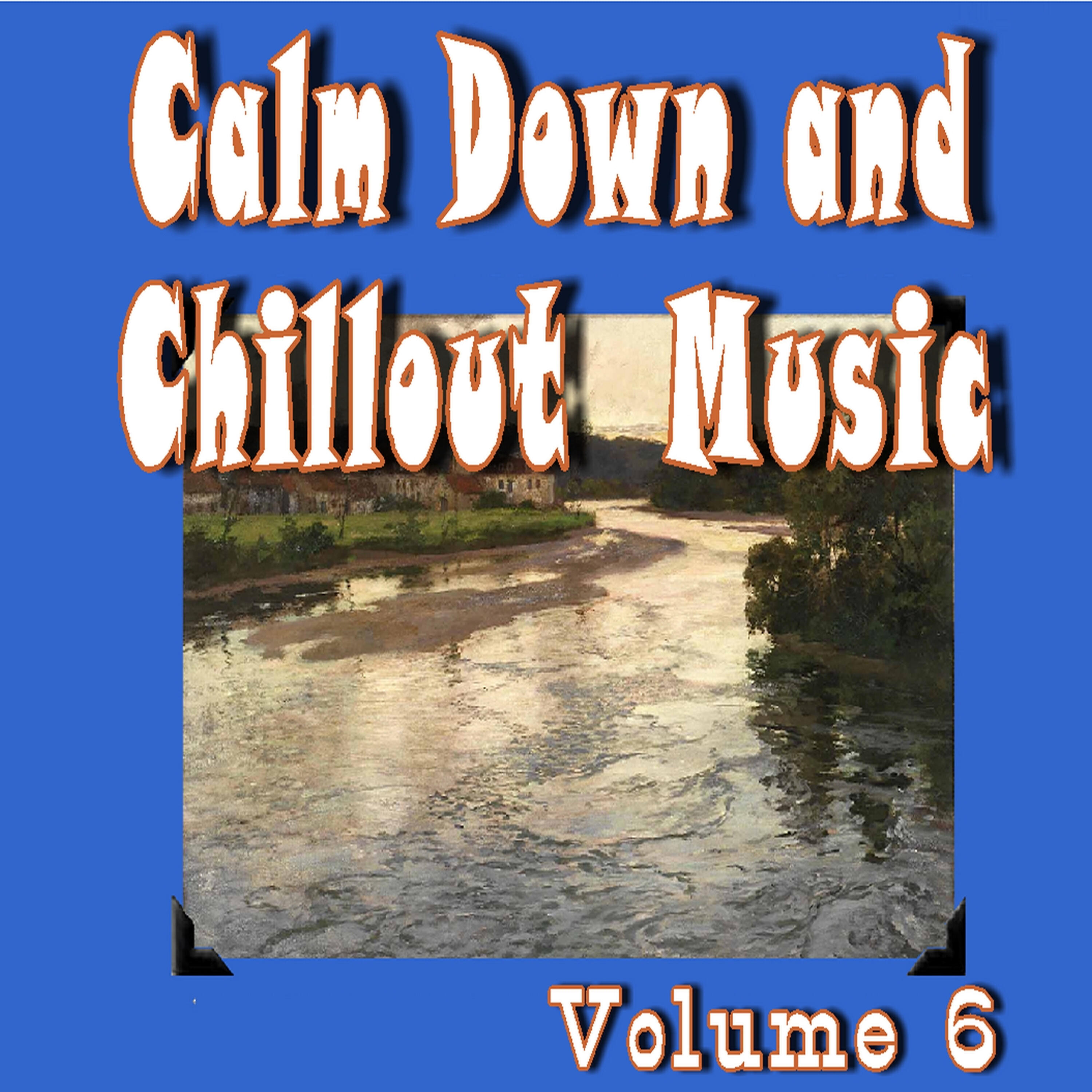 Релиз Calm Down and Chillout Music, Vol. 6
