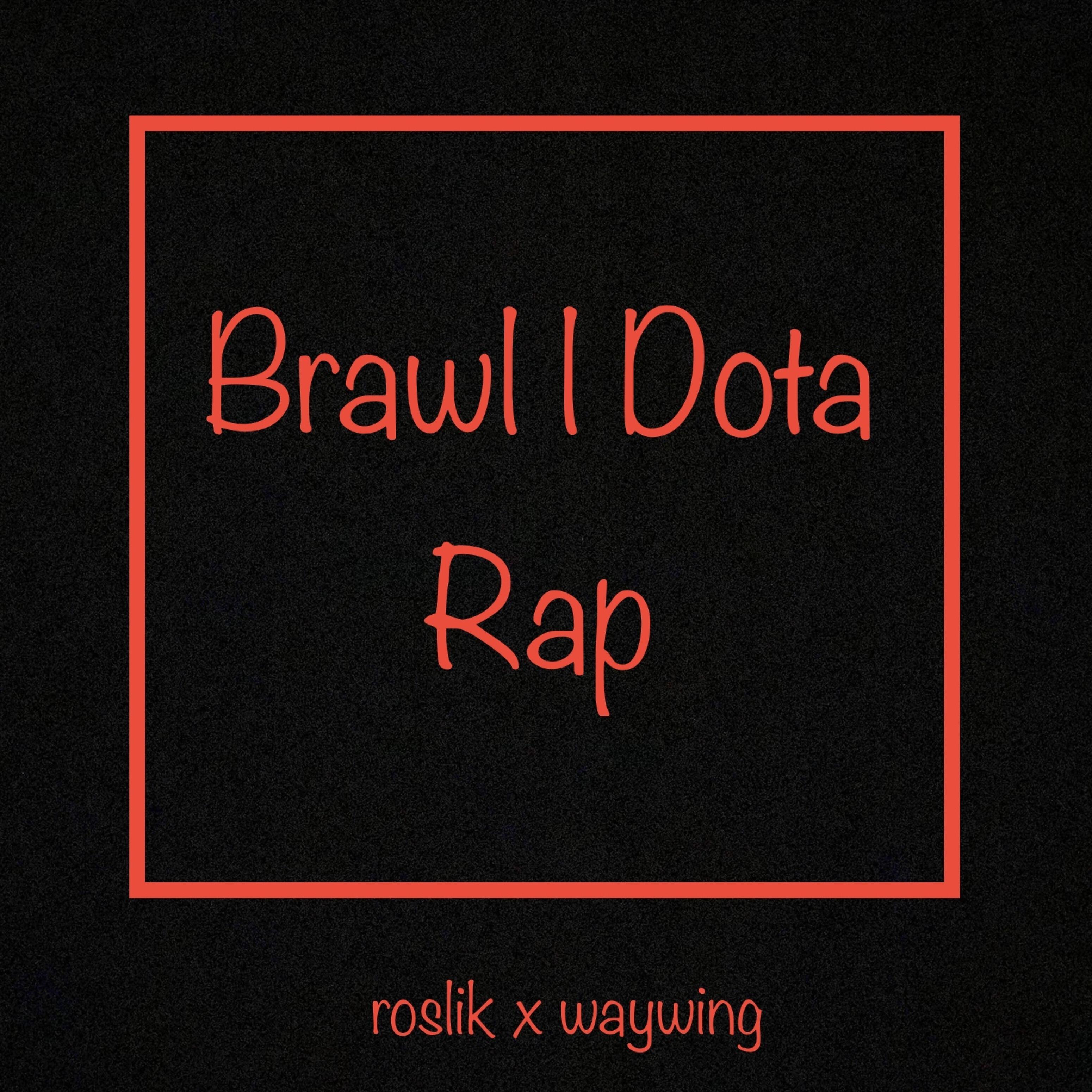 Релиз Brawl Dota Rap