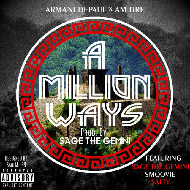 Скачать песню Sage The Gemini, Armani DePaul, Salty, Smoovie - A Million Ways (feat. Sage the Gemini, Smoovie & Salty) бесплатно в MP3 для Android и iOS