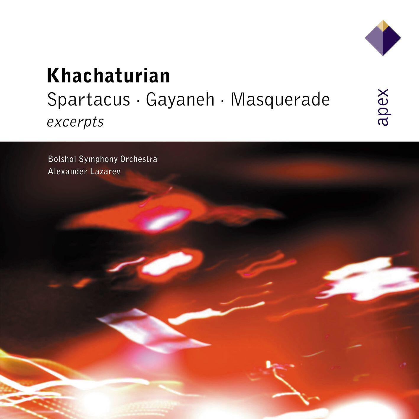 Релиз Khachaturian : Gayaneh, Masquerade & Spartacus [Excerpts] - Apex