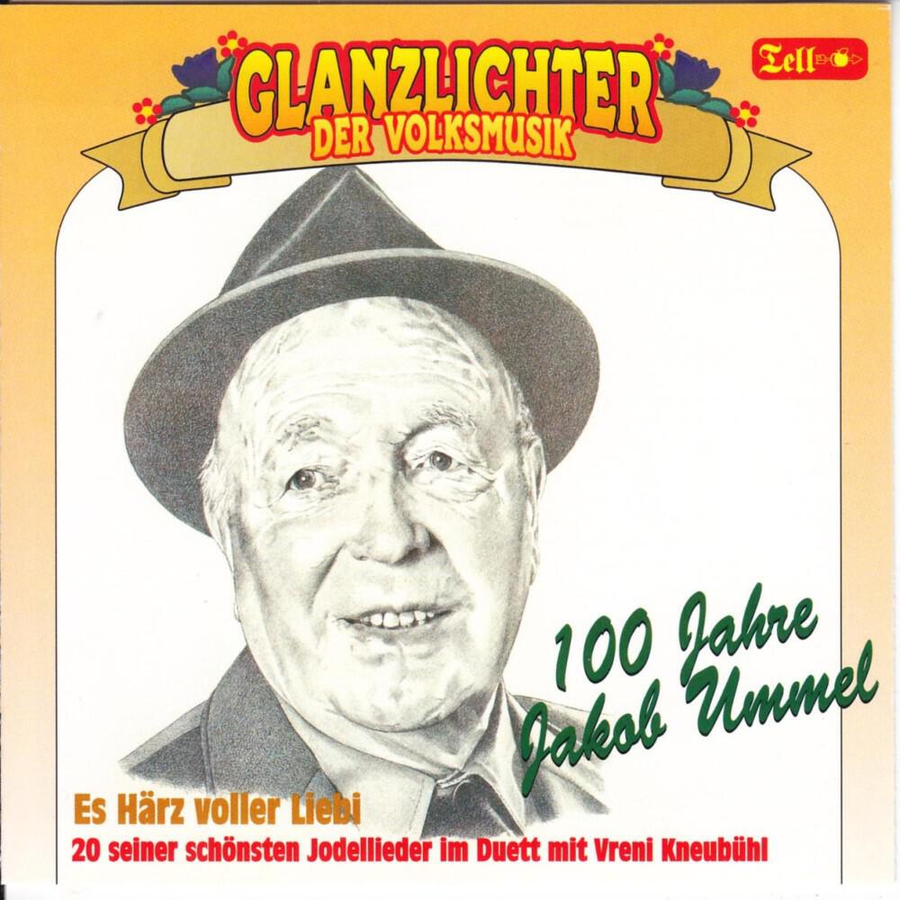 Релиз Glanzlichter der Volksmusik - 100 Jahre Jakob Ummel (Es Härz voller Liebi)
