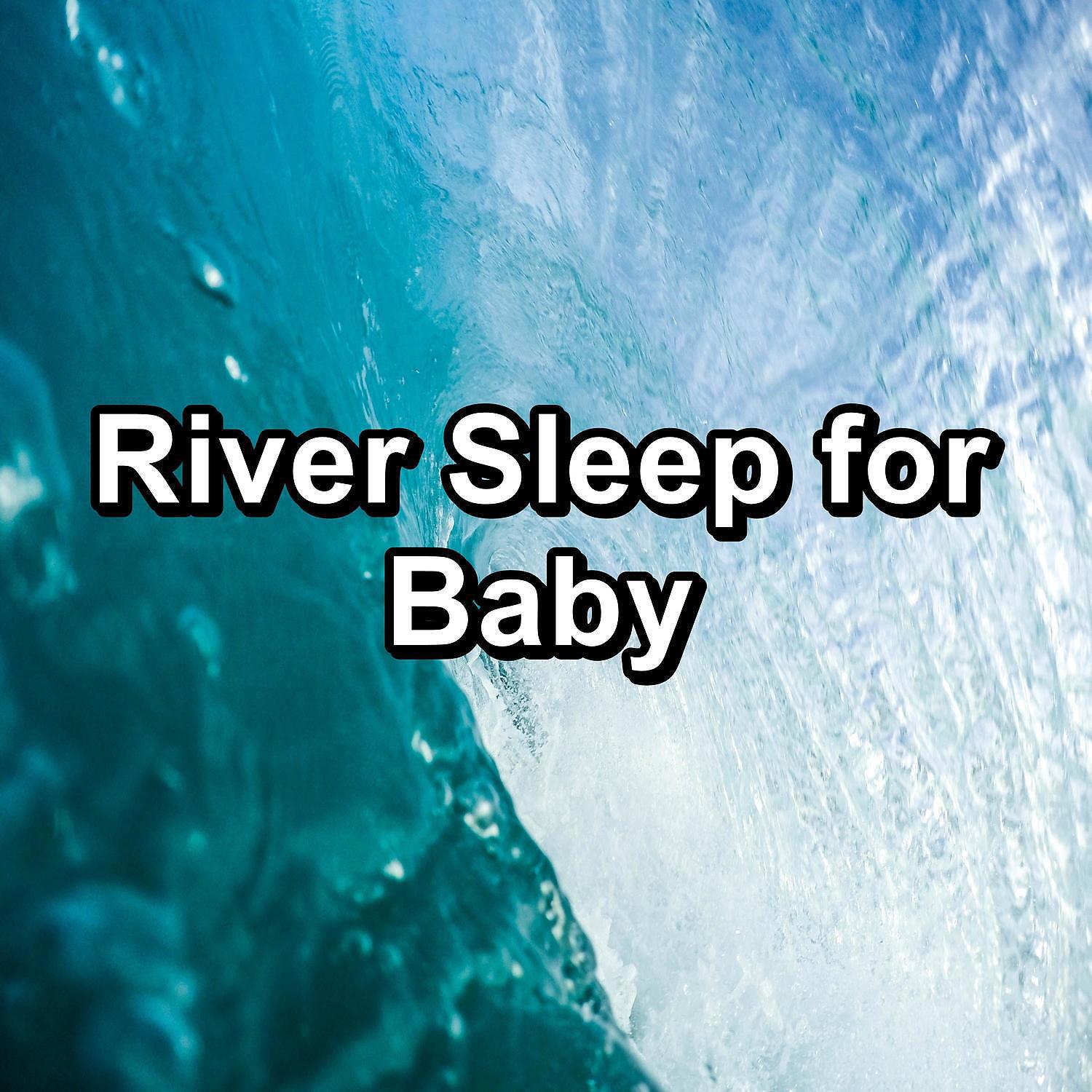 Релиз River Sleep for Baby