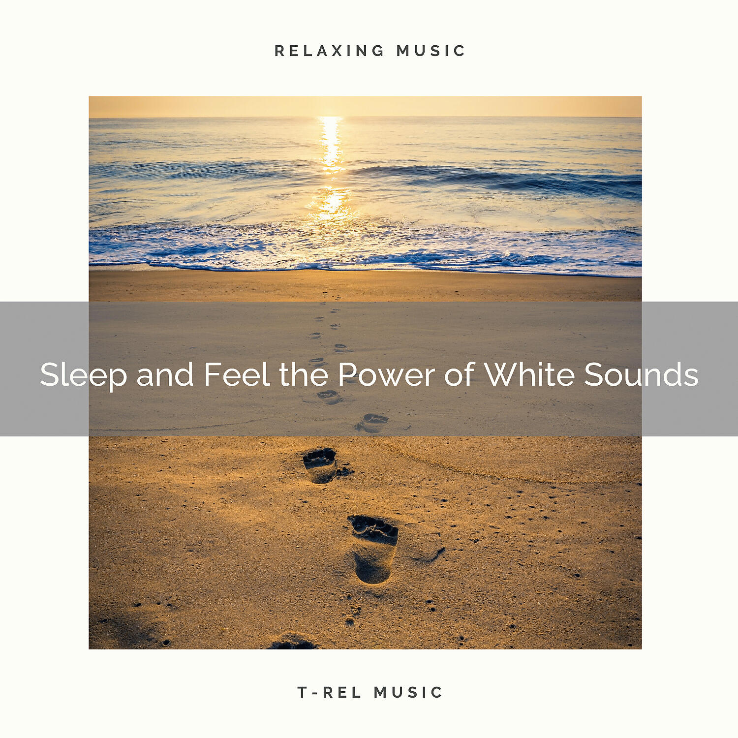 Релиз Sleep and Feel the Power of White Sounds