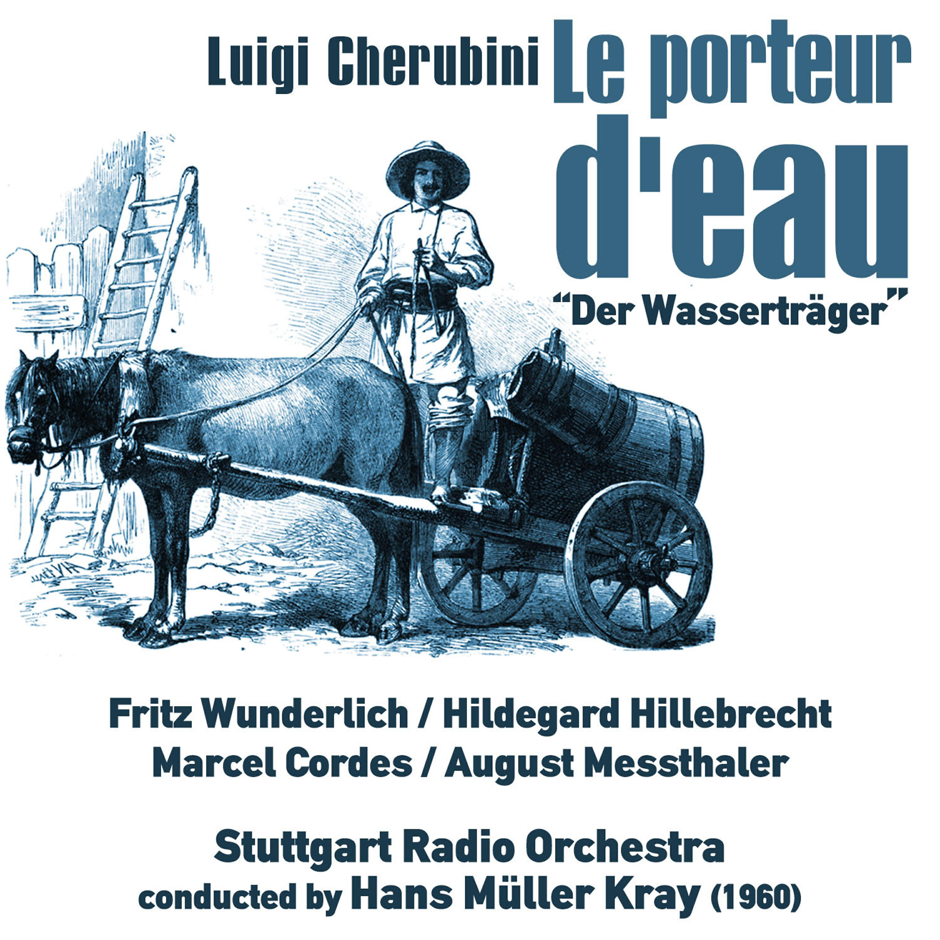 Релиз Luigi Cherubini: Le porteur d'eau [Der Wasserträger] (1960)