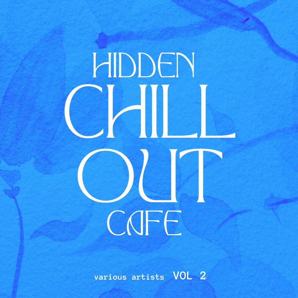 Релиз Hidden Chill out Cafe, Vol. 2