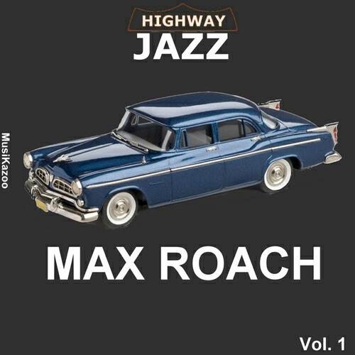 Релиз Highway Jazz - Max Roach, Vol. 1