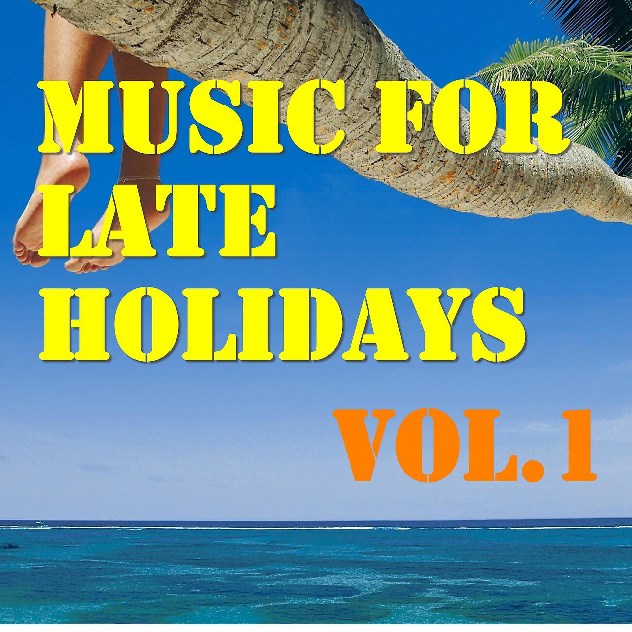 Релиз Music For Late Holidays, Vol.1