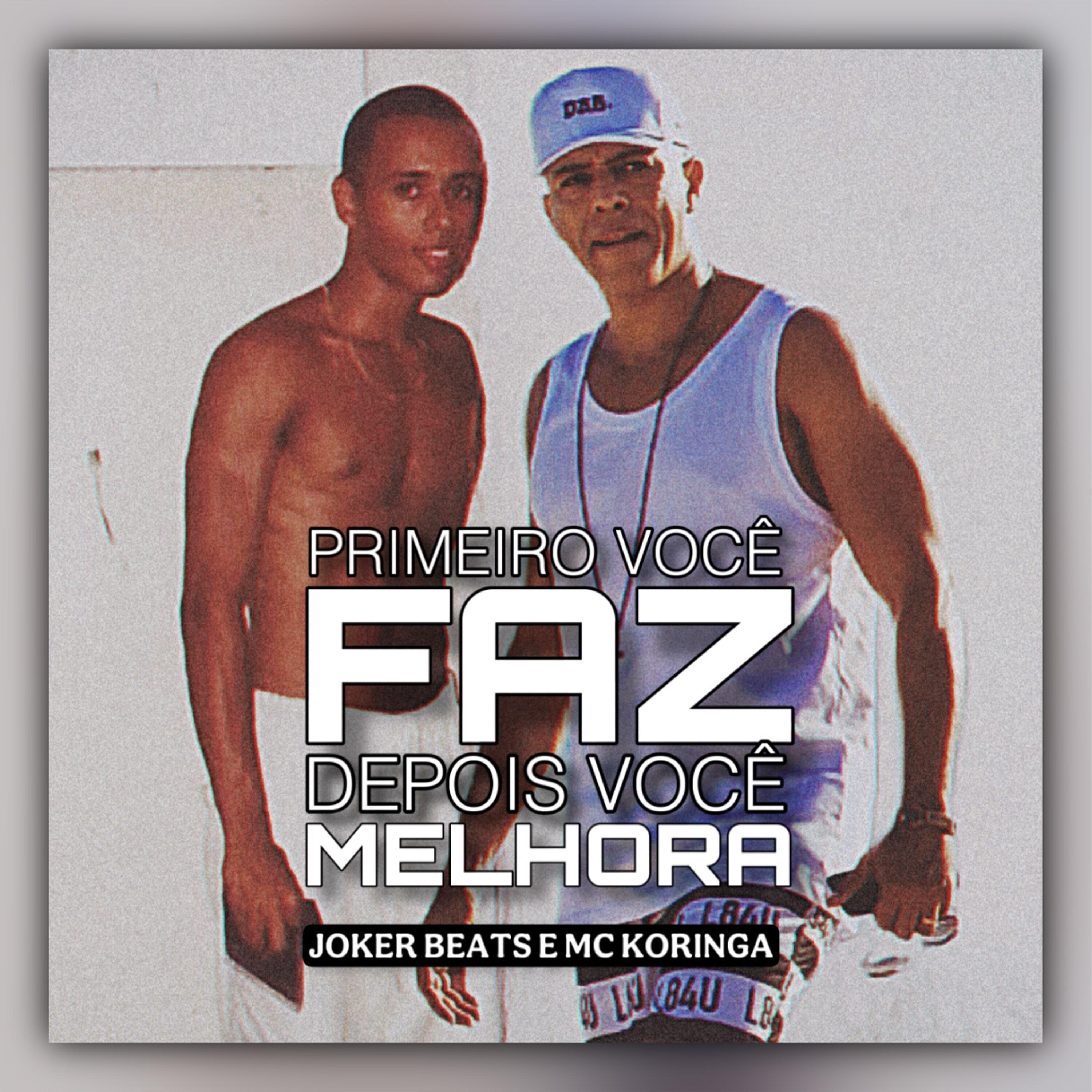 Релиз Primeiro Você Faz Depois Você Melhora