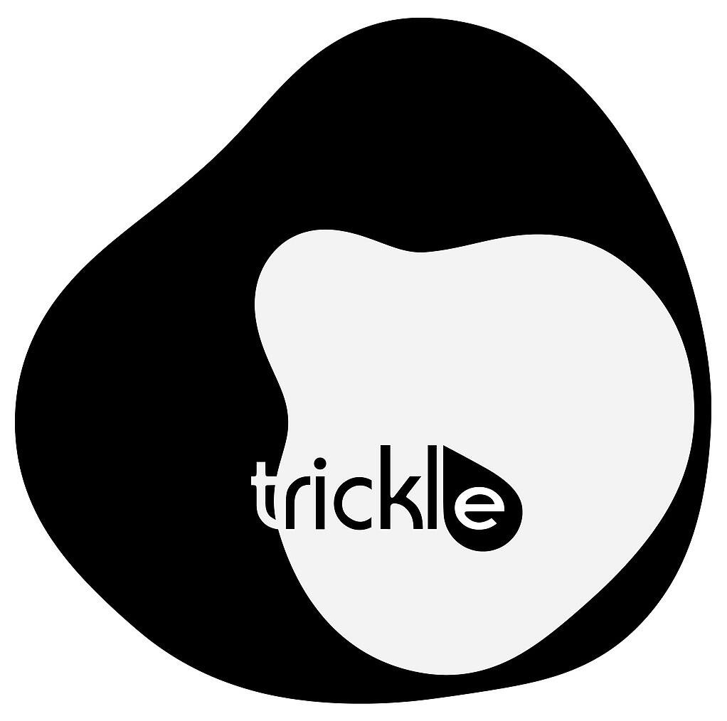 Trickle