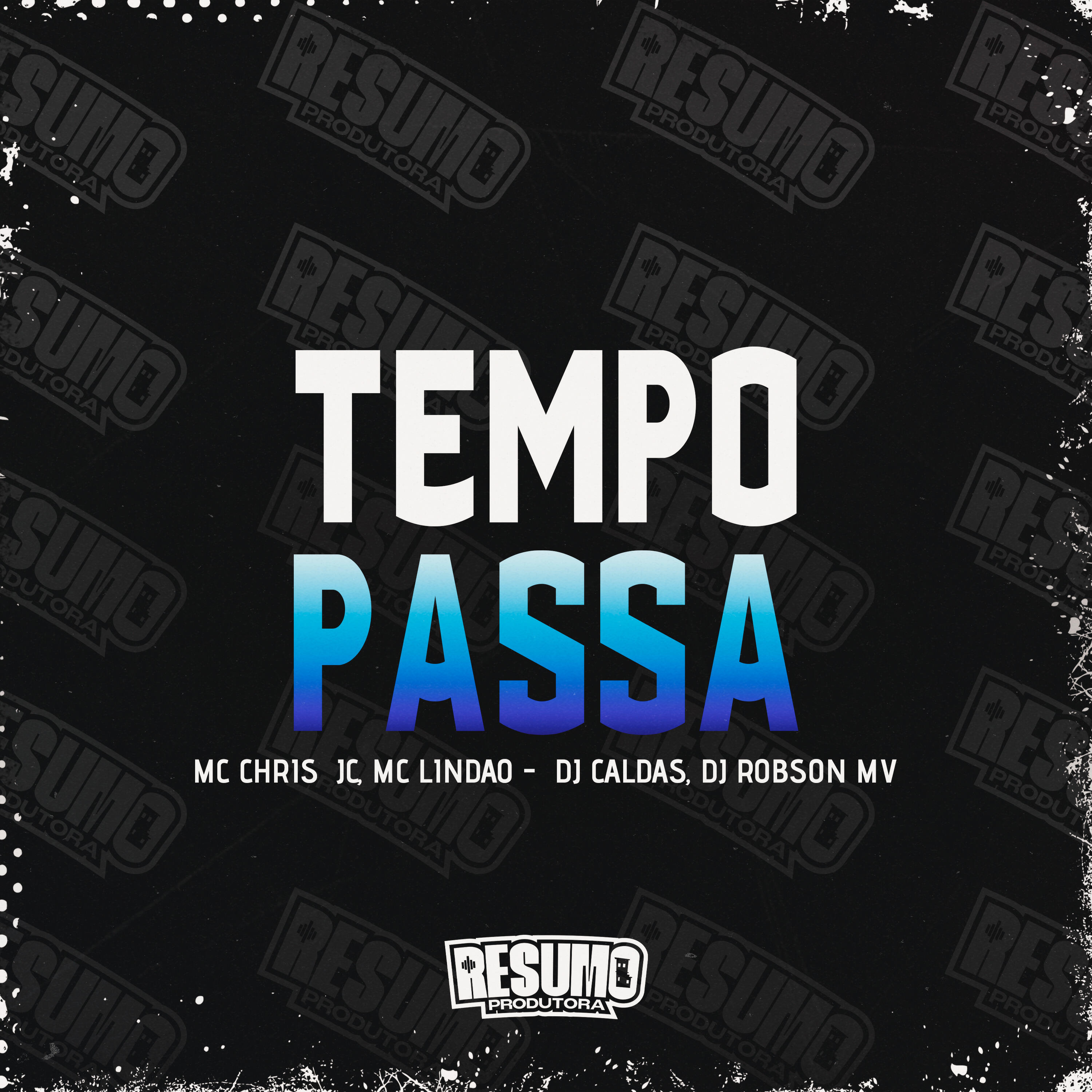 Скачать песню Mc Lindão, Mc Chris Jc, DJ ROBSON MV, DJ Caldas, Resumo Produtora - Tempo Passa бесплатно в MP3 для Android и iOS