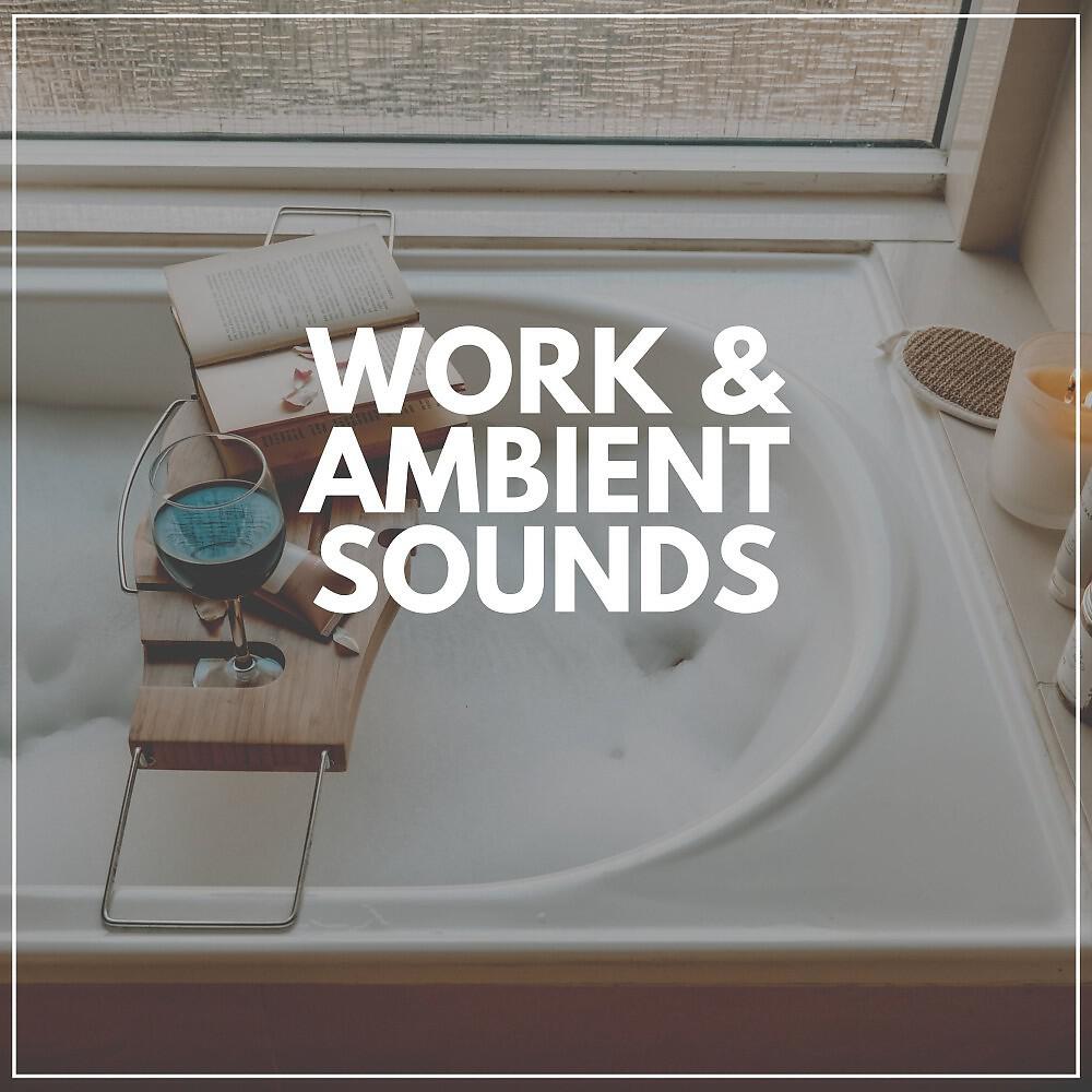Релиз Work & Ambient Sounds