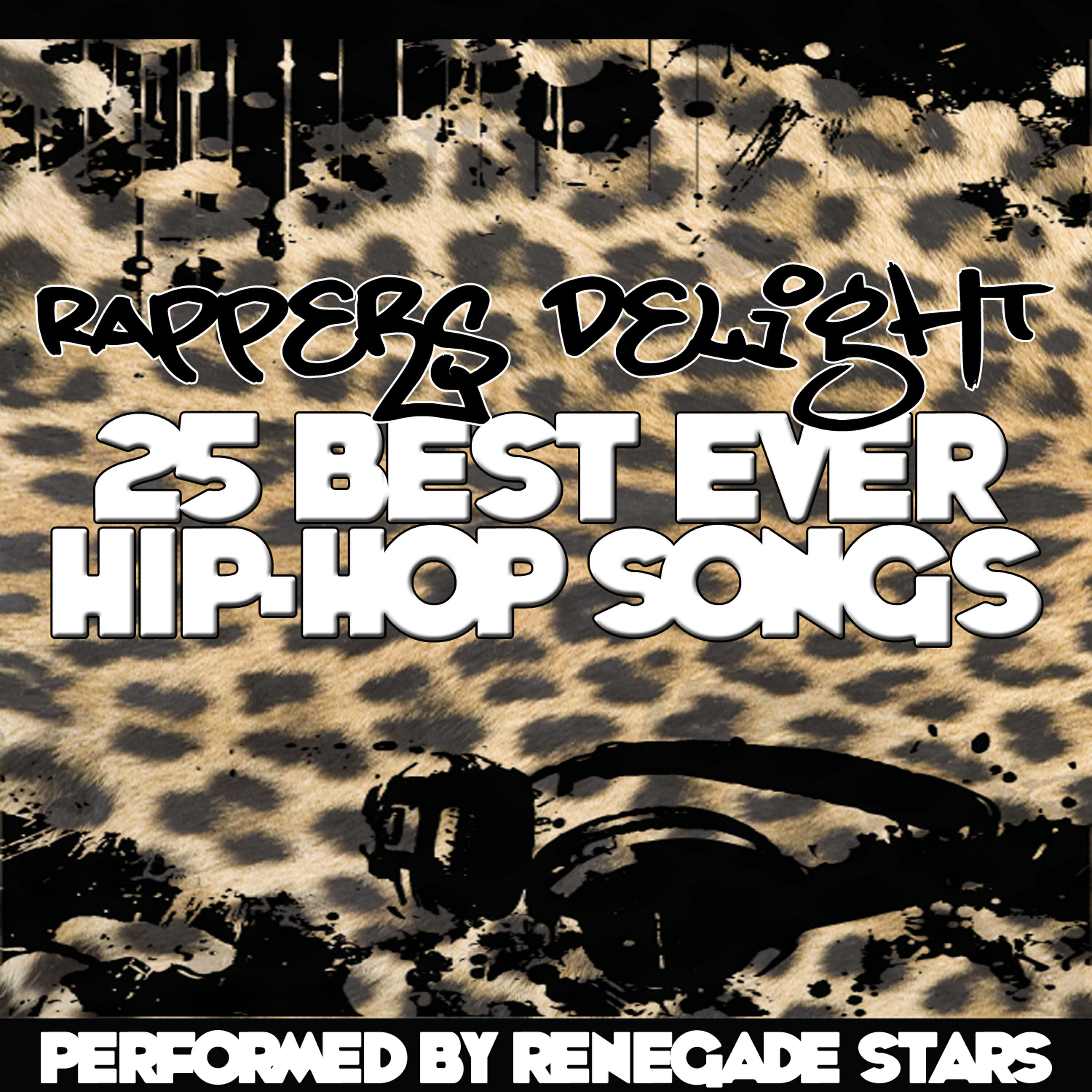 Релиз Rappers Delight - 25 Best Ever Hip-Hop Songs