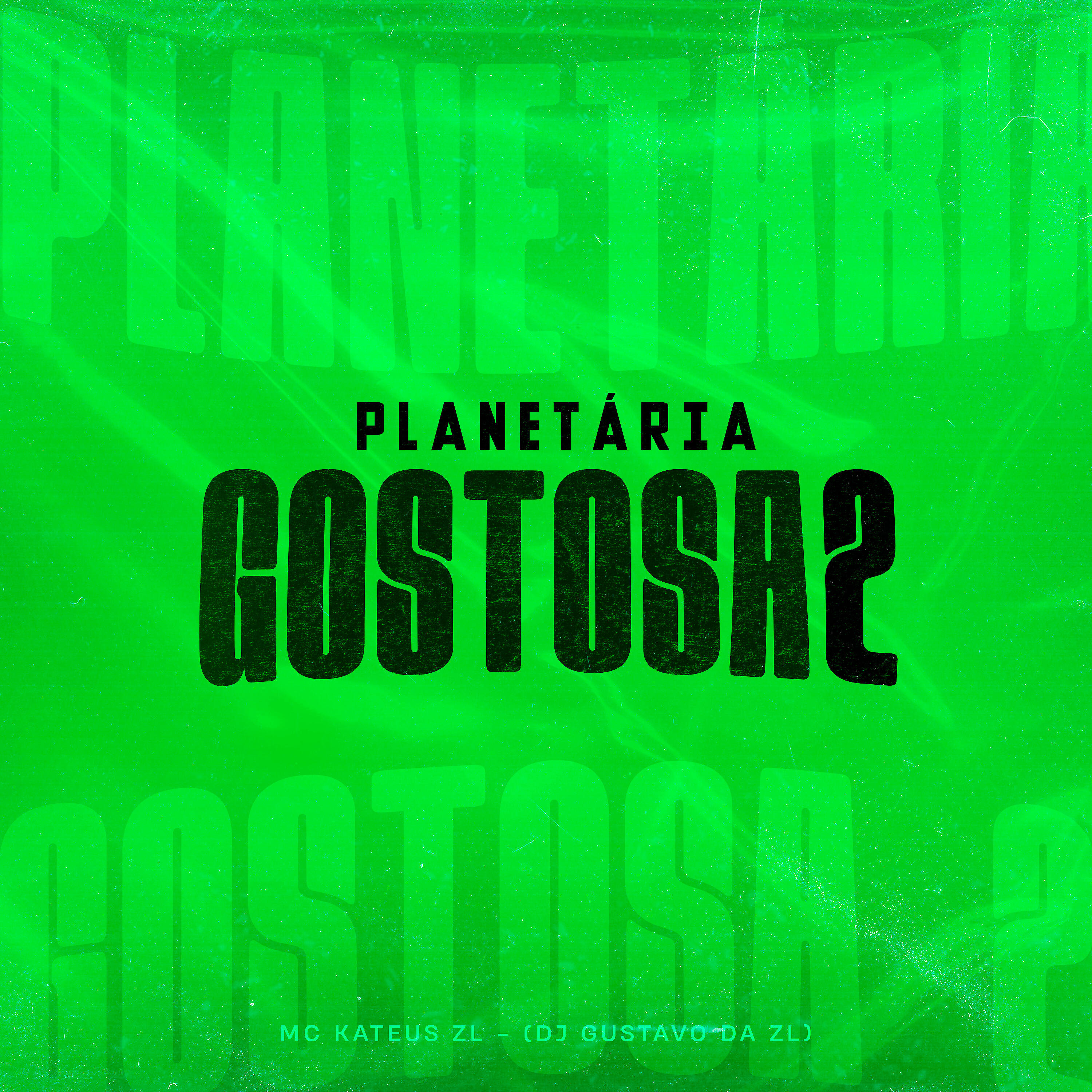 Скачать песню MC Kateus ZL, DJ Gustavo da Zl - Planetária Gostosa 2 бесплатно в MP3 для Android и iOS