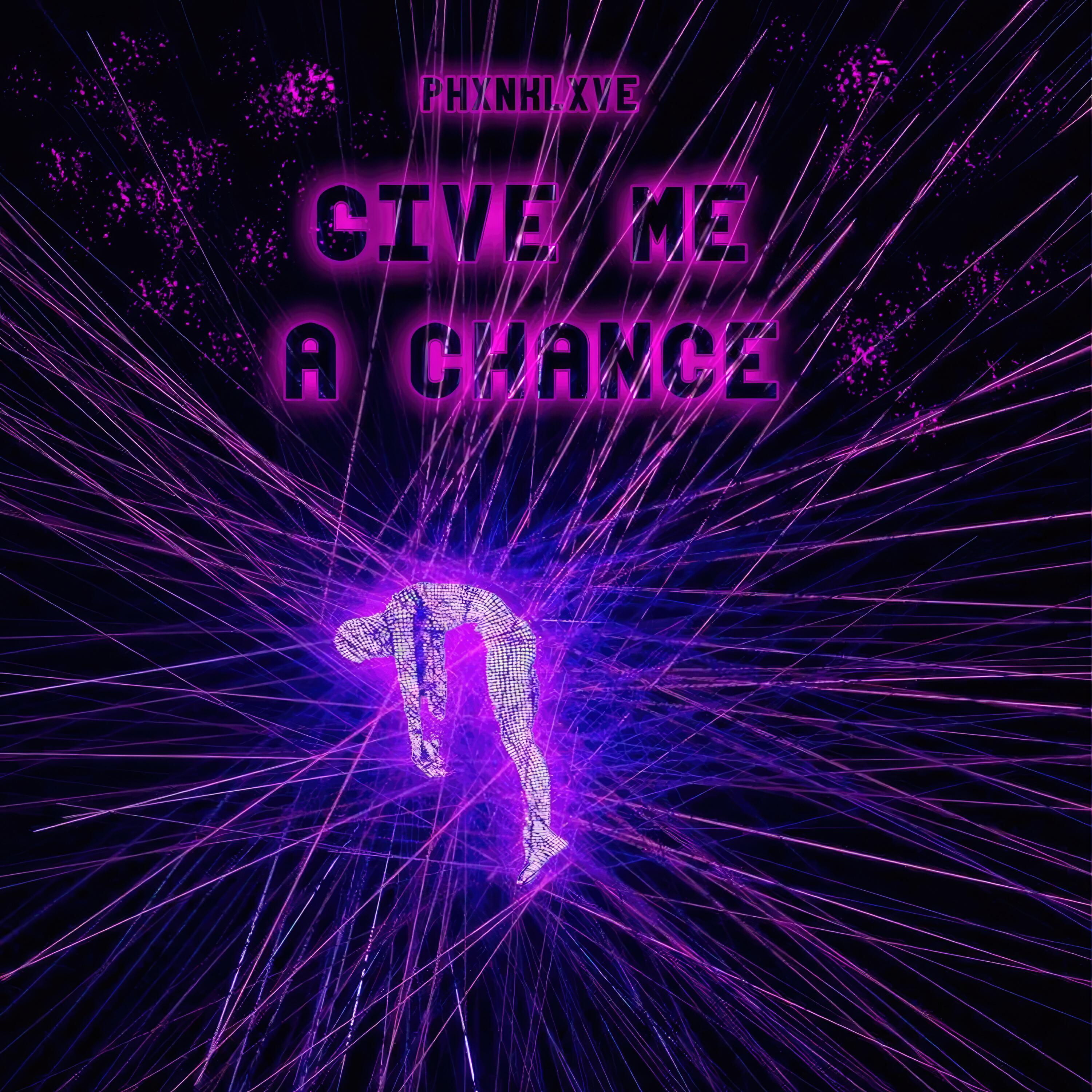 Релиз Give Me A Chance