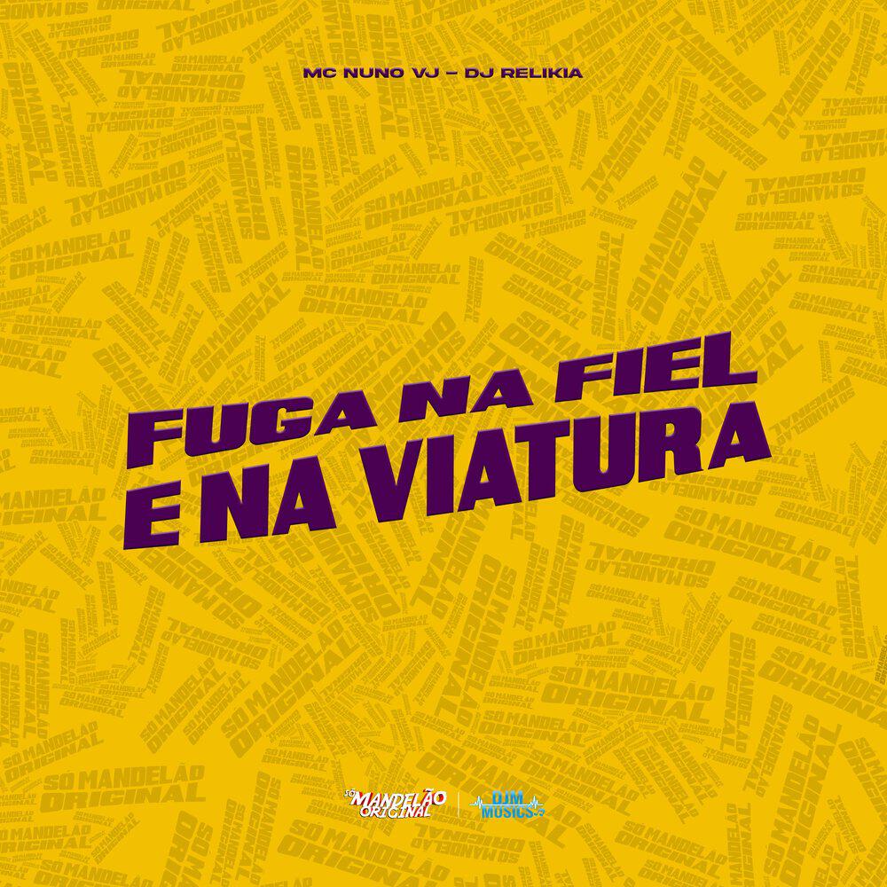 Релиз Fuga na Fiel e na Viatura