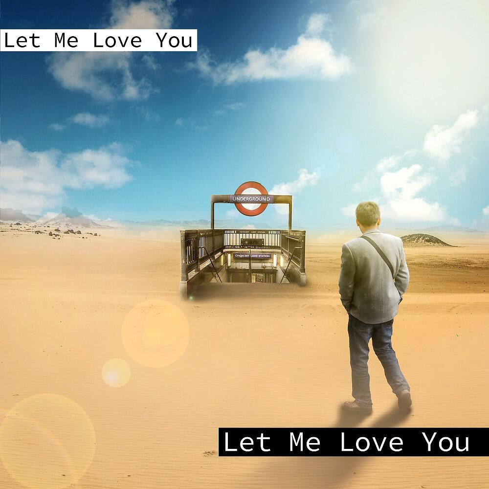 Let Me Love You