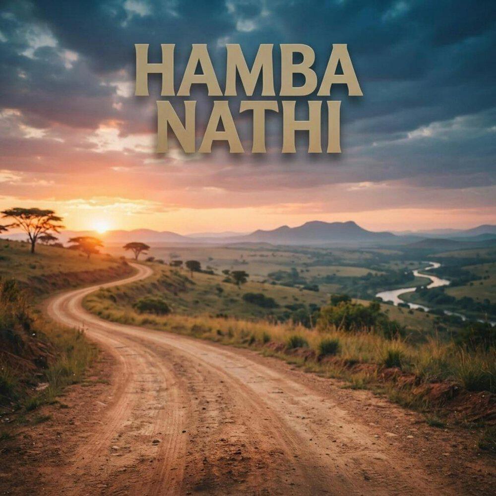 Релиз HAMBA NATHI