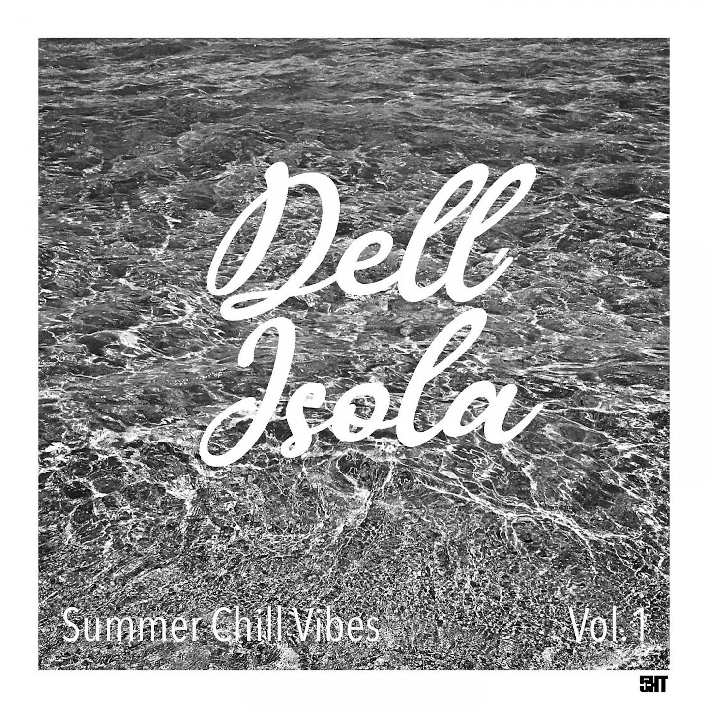 Релиз Dell'Isola: Summer Chill Vibes, Vol.1
