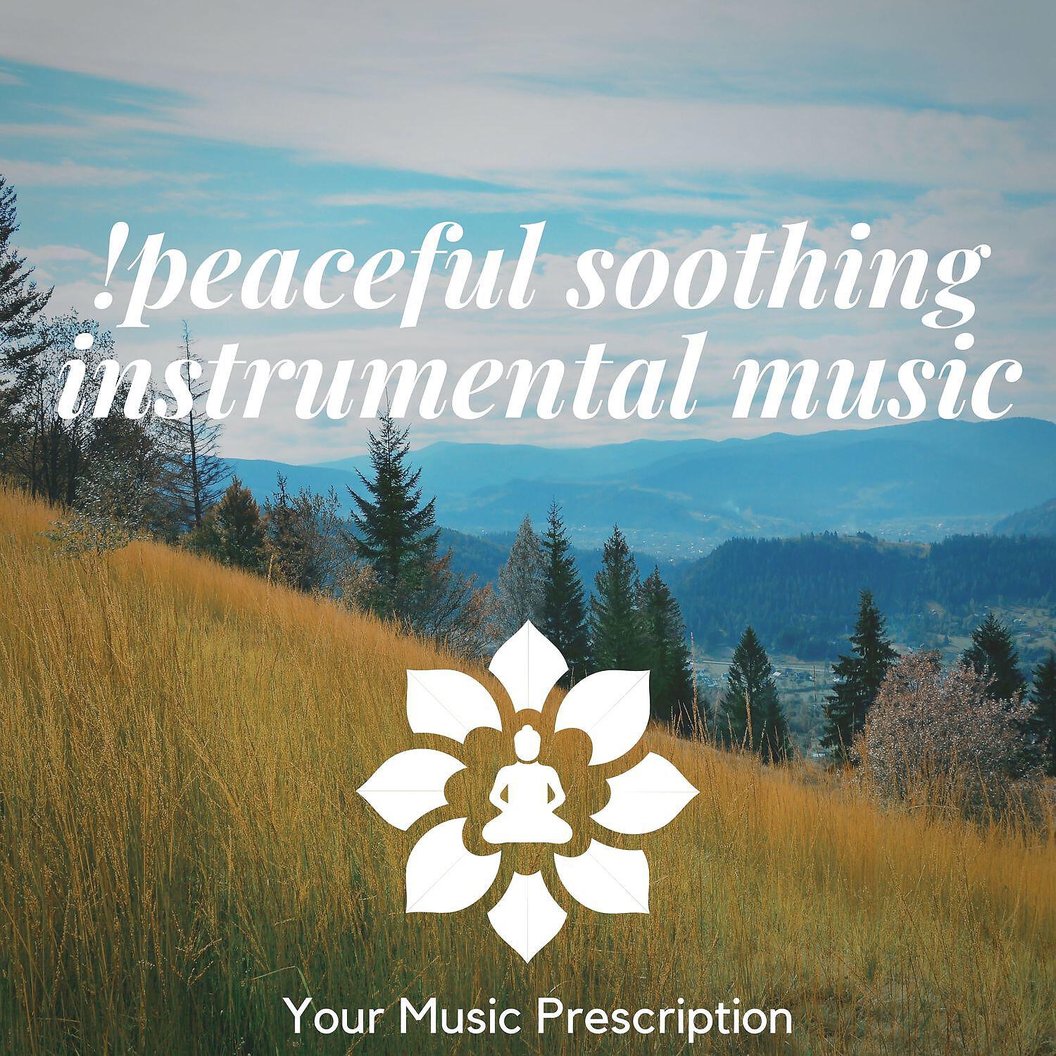 Релиз !Peaceful Soothing Instrumental Music