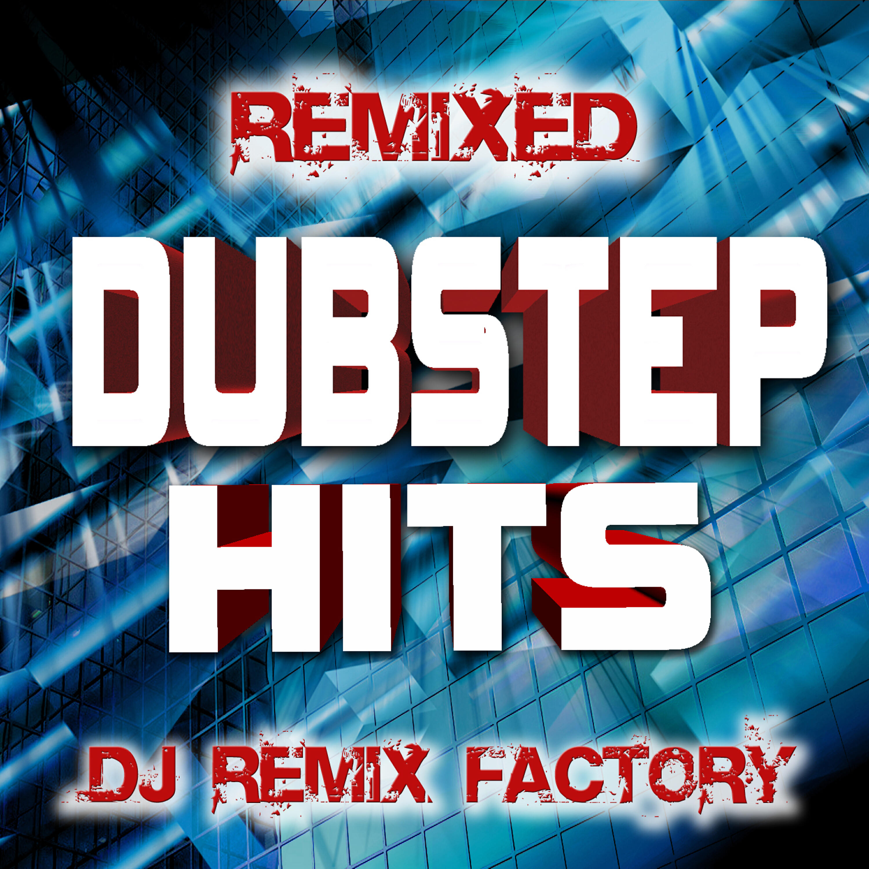 Постер альбома Dubstep Hits Remixed - DJ Remix Factory