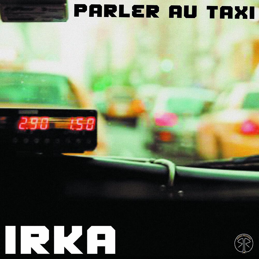 Релиз Parler au taxi