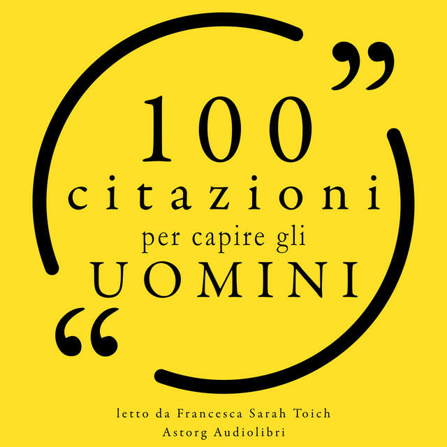 Релиз 100 citazioni per capire gli uomini (Le 100 citazioni di...)