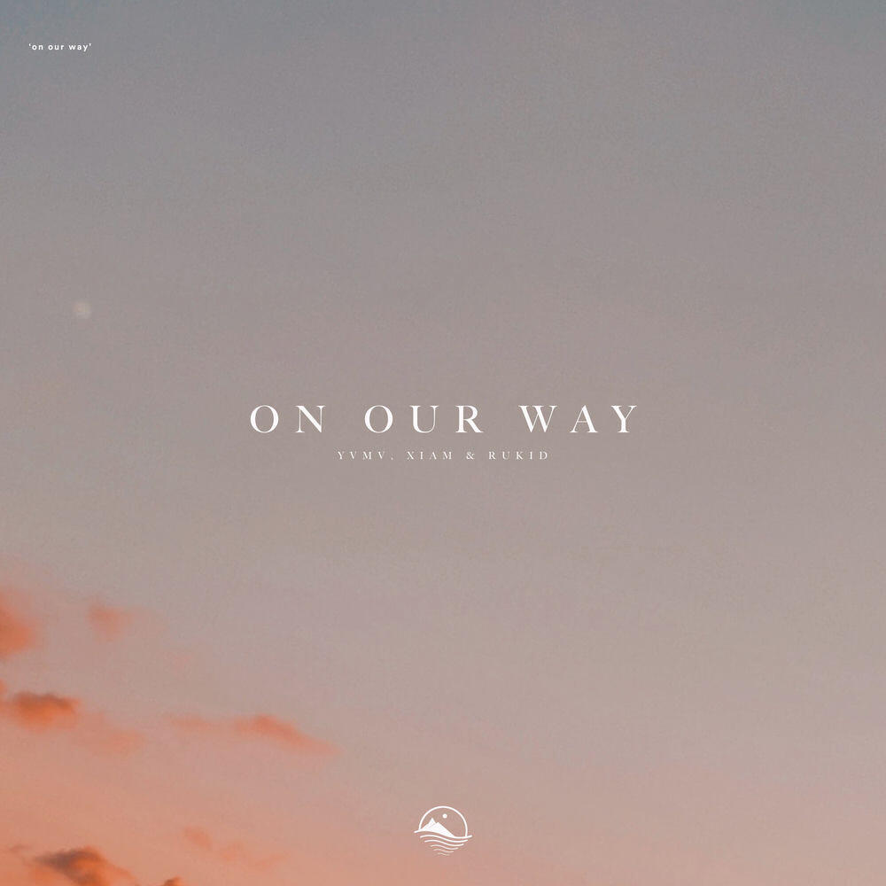 Релиз On Our Way