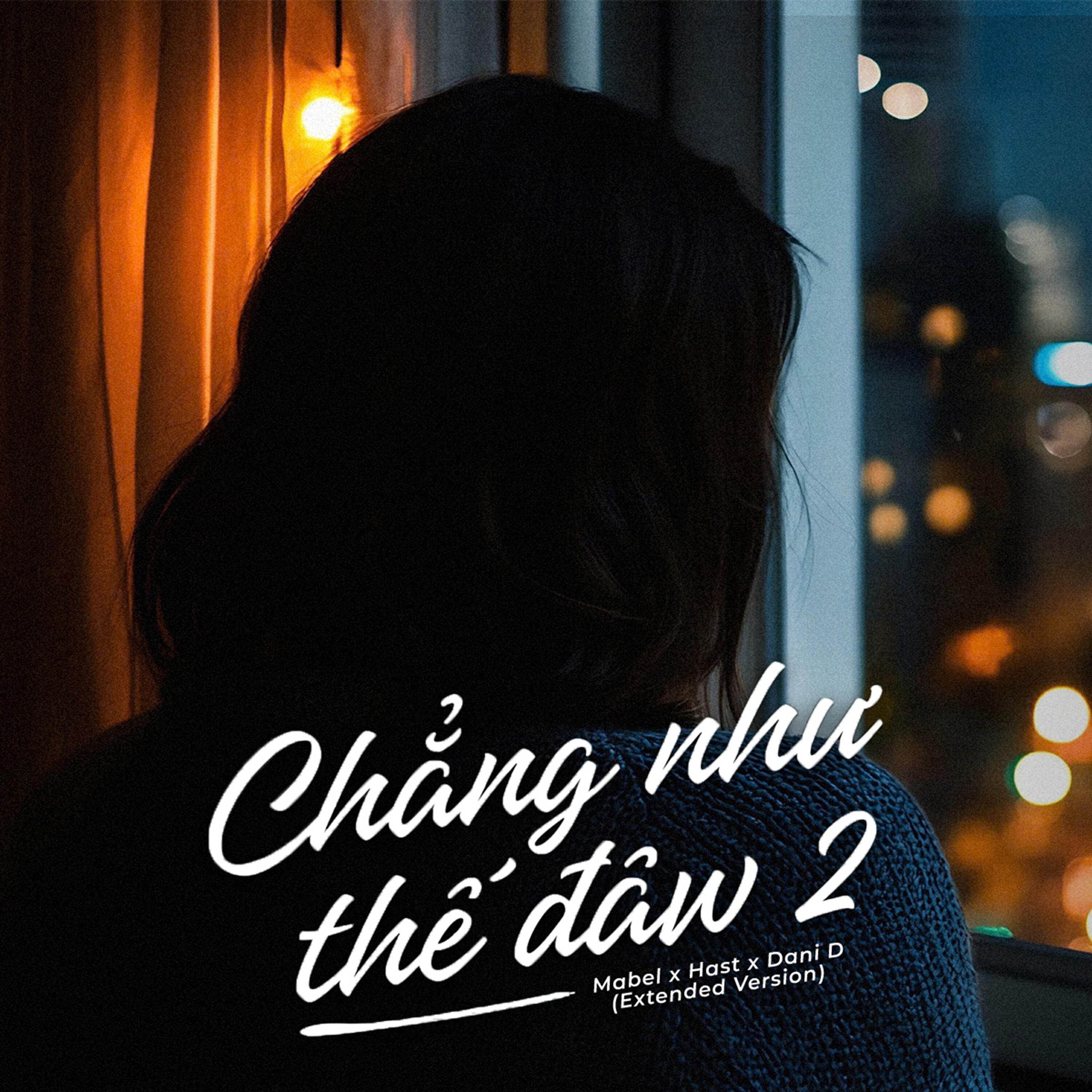 Релиз Chẳng Như Thế Đâu 2 (Extended Version)
