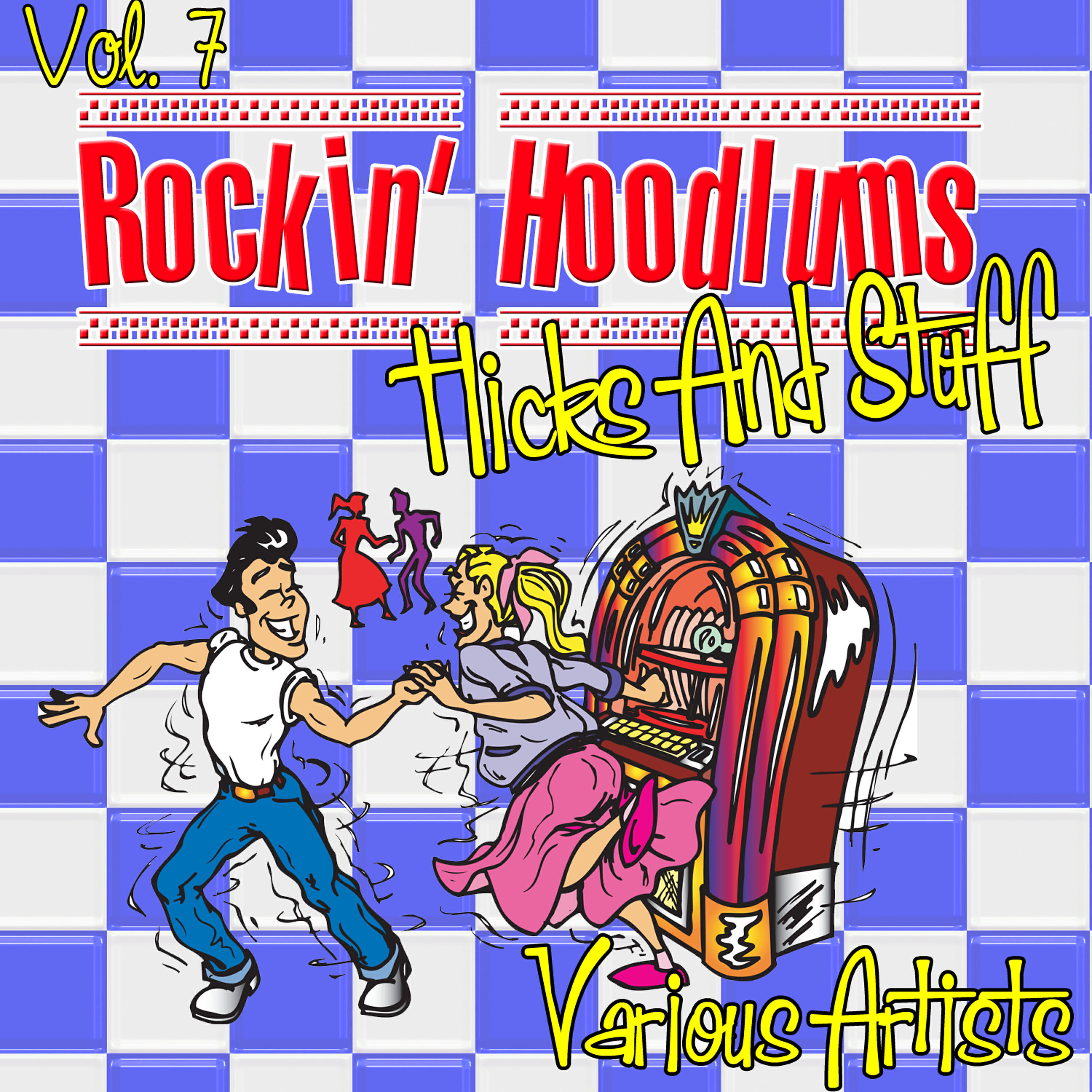 Релиз Rockin' hoodlums Hicks and Stuff Vol. 7