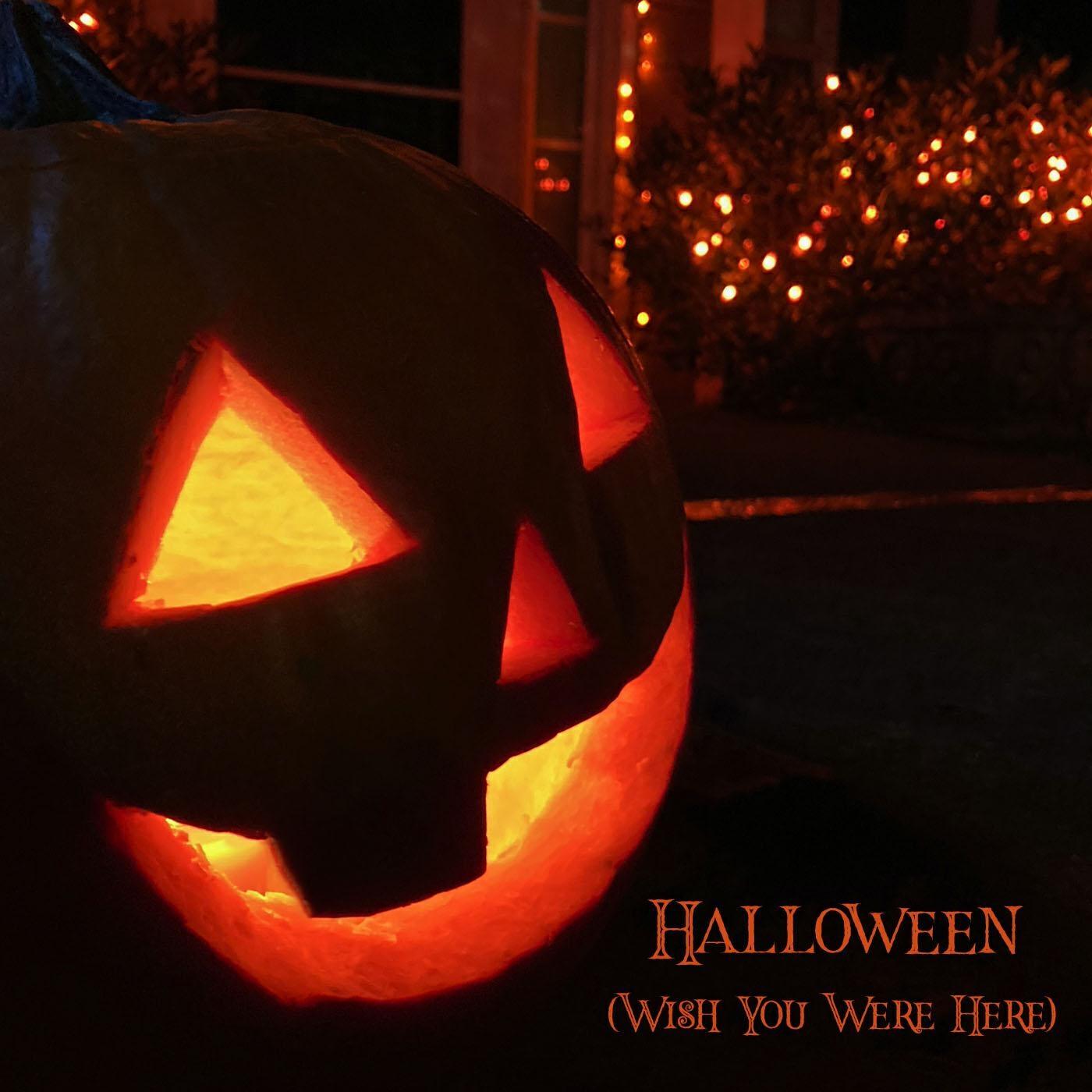 Релиз Halloween (Wish You Were Here)