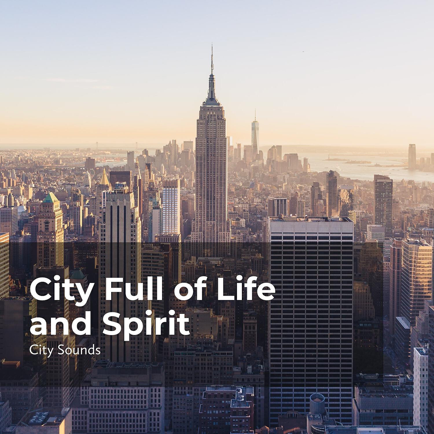 Релиз City Full of Life and Spirit