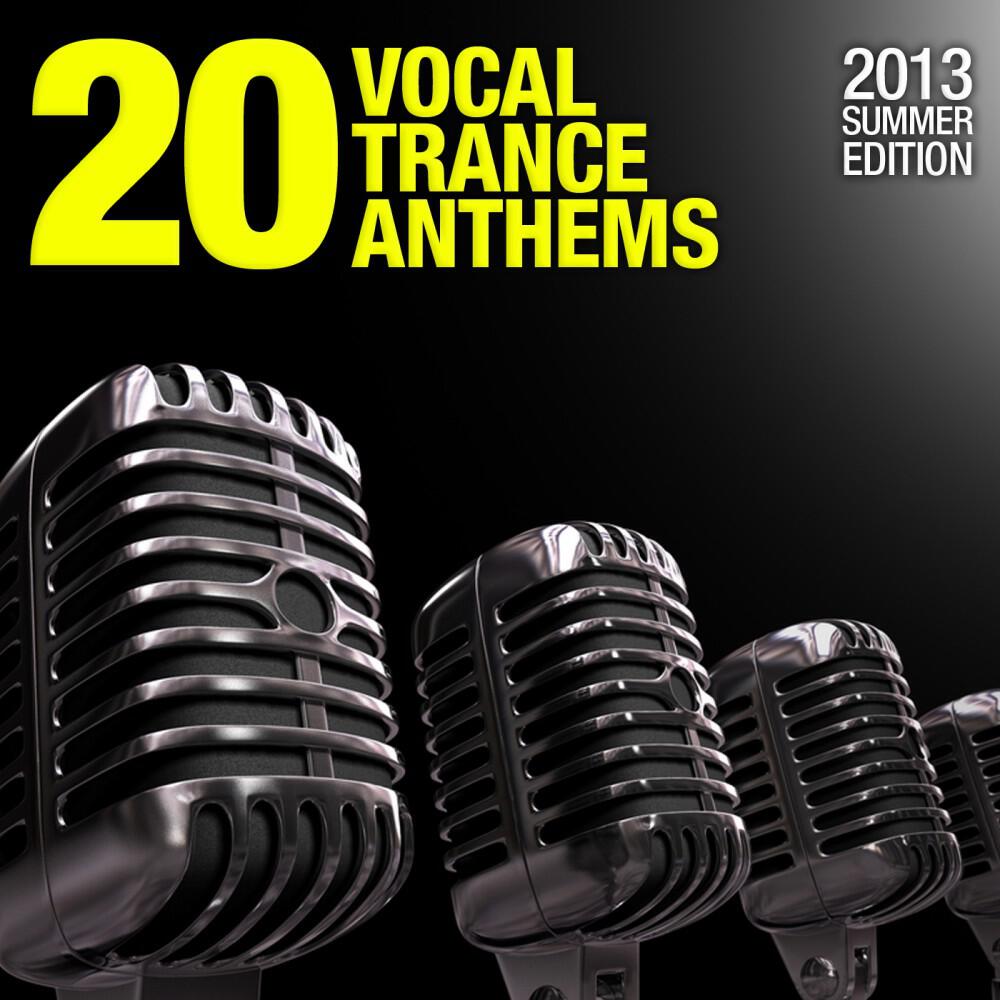 Релиз 20 Vocal Trance Anthems - 2013 Summer Edition