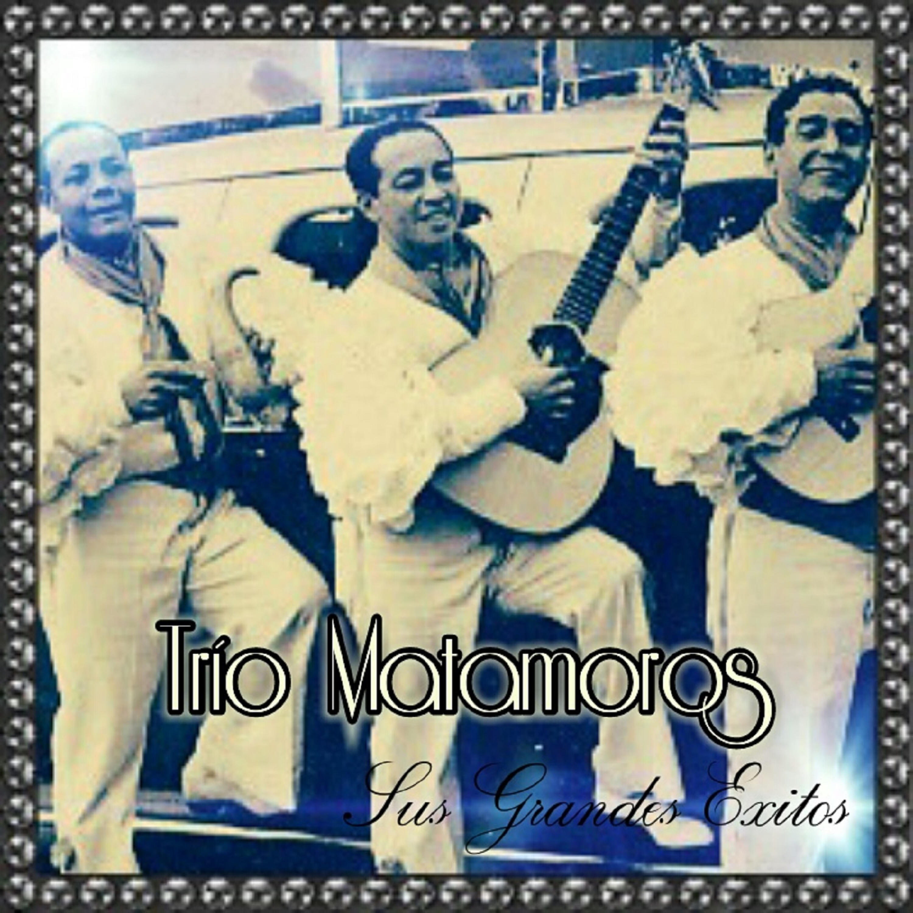 Релиз Trío Matamoros - Sus Grandes Éxitos