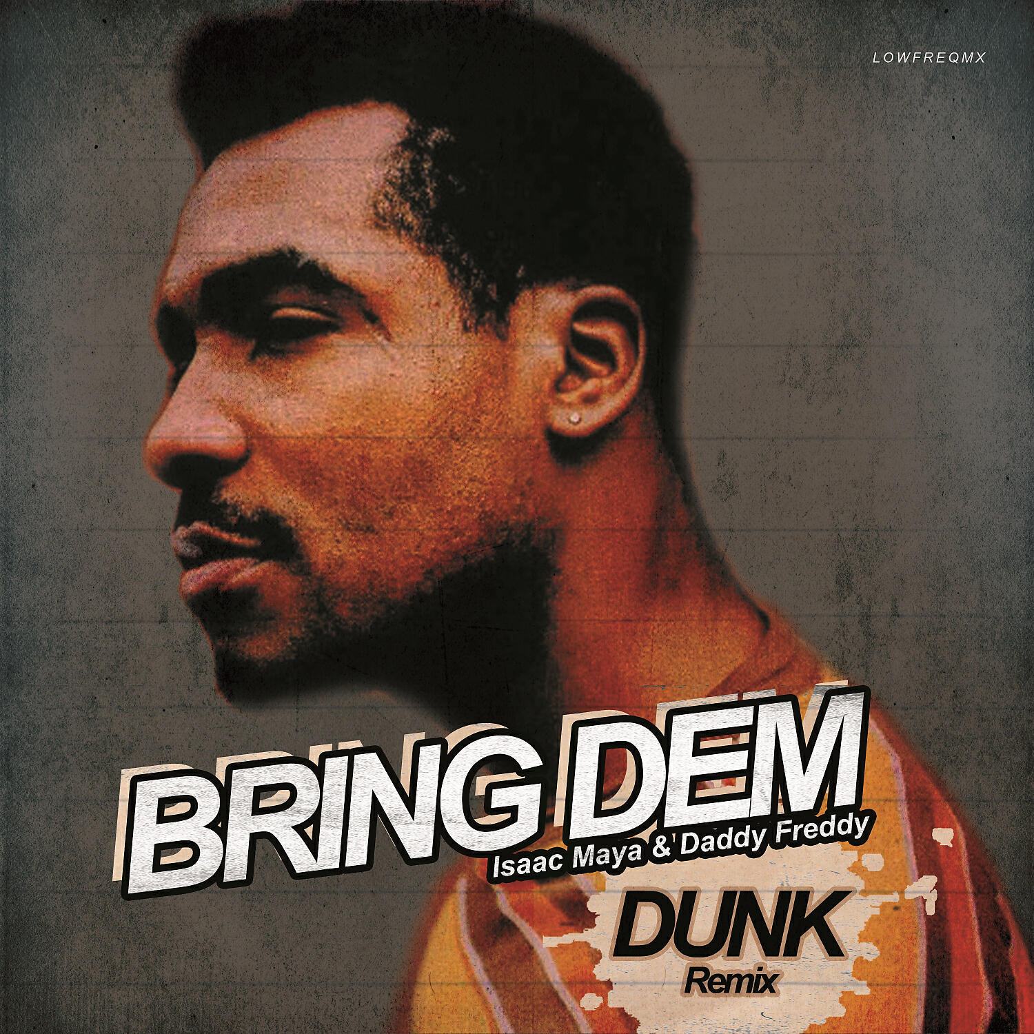 Скачать песню Isaac Maya & Daddy Freddy & Dunk - Bring Dem (Dunk Remix) бесплатно в MP3 для Android и iOS