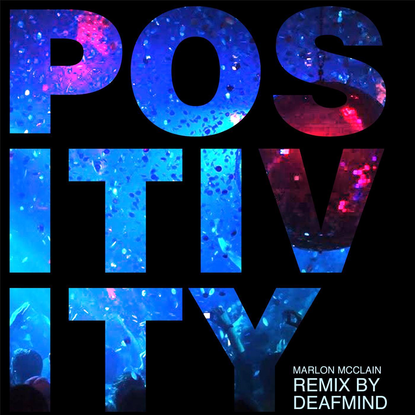 Релиз Positivity (Deafmind Remix)